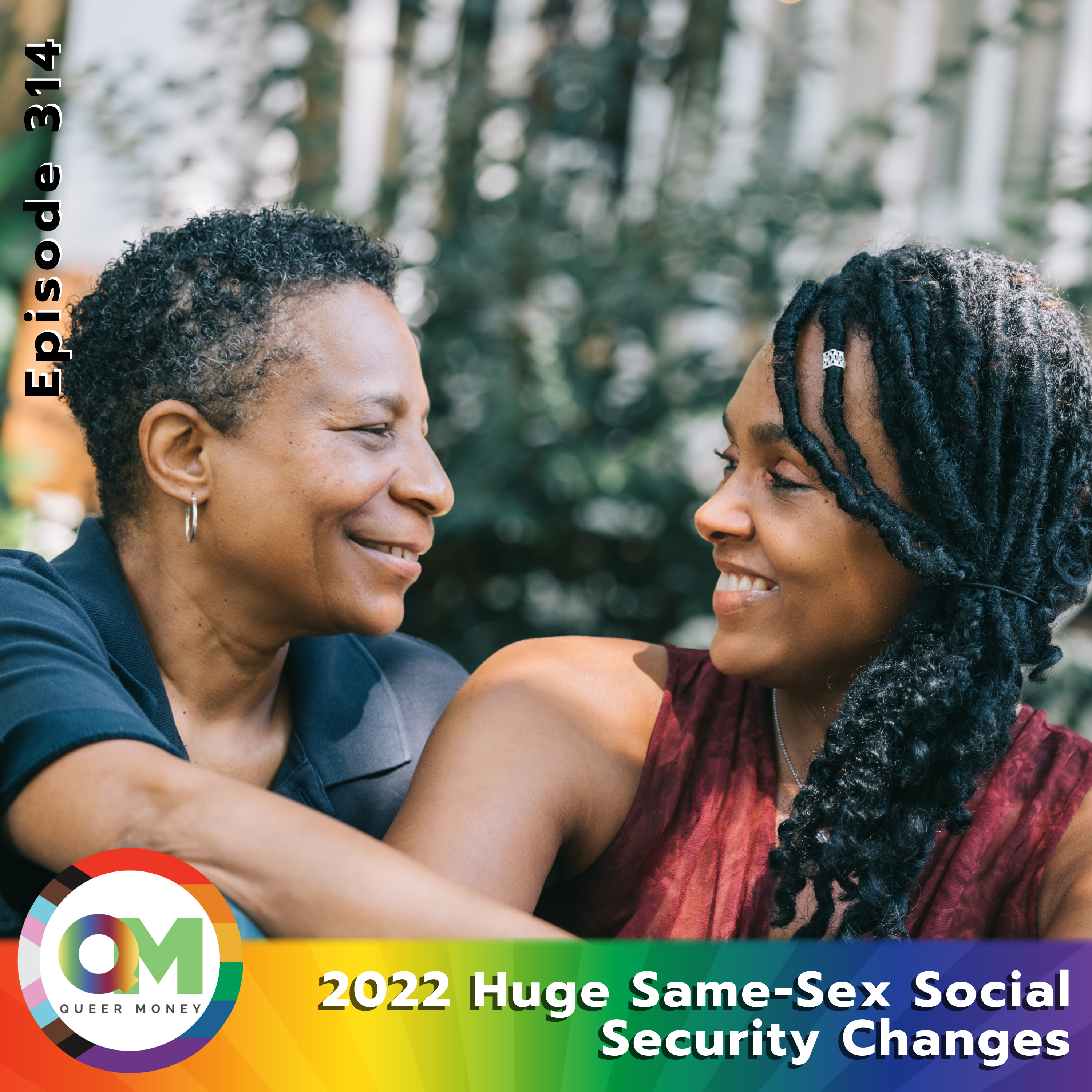 2022 Huge Same-Sex Social Security Changes - Queer Money Ep. 314