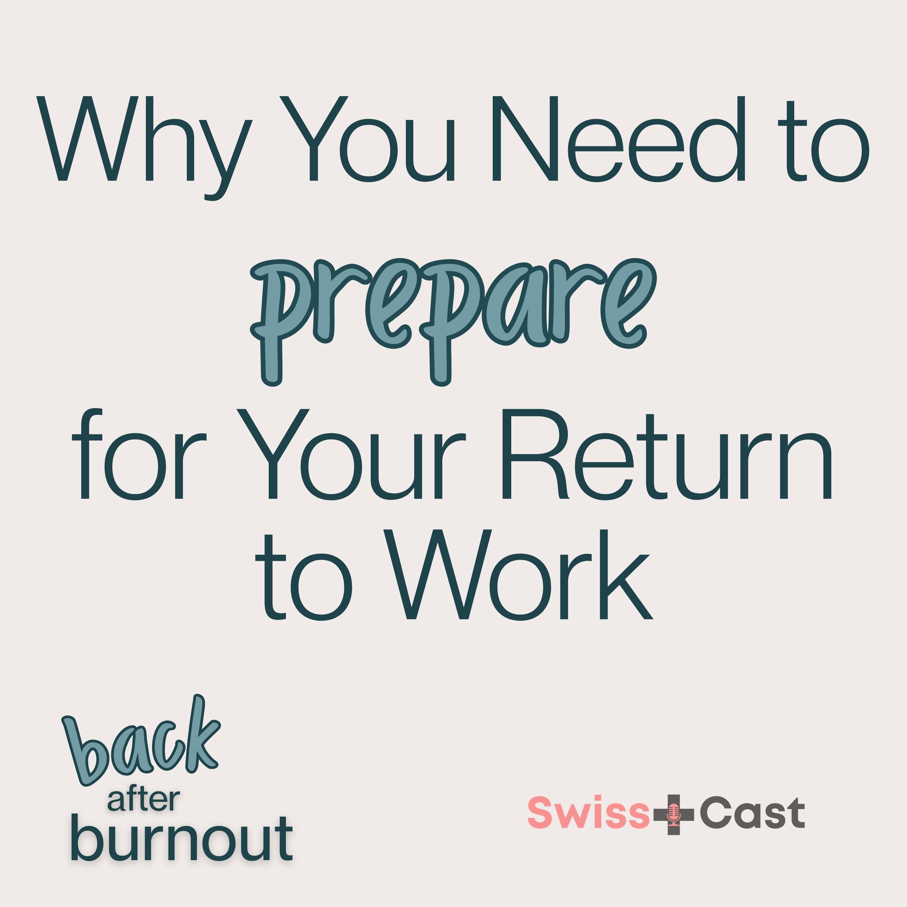 Why You Need to Prepare for Your Return to Work