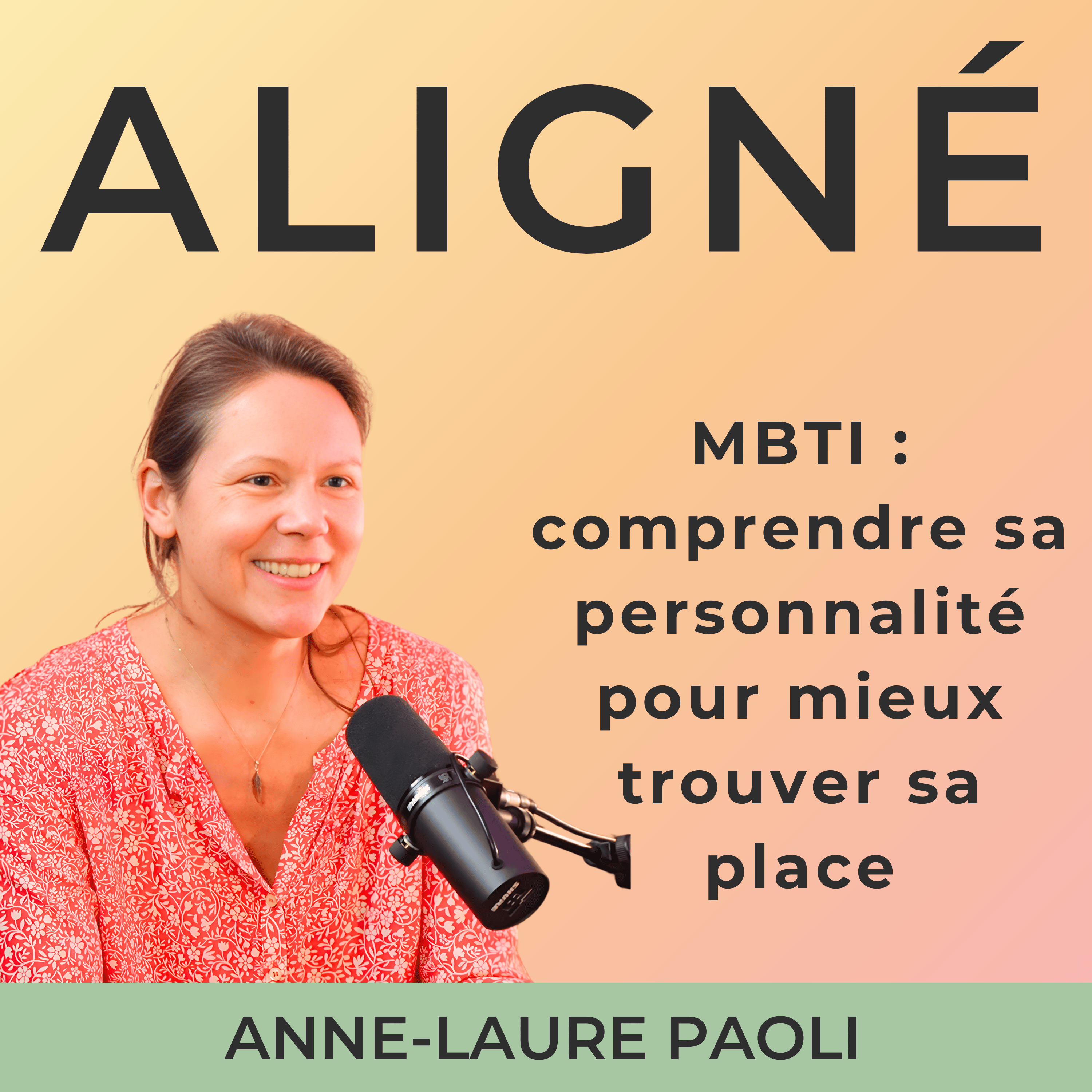 MBTI : comprendre sa personnalité pour mieux trouver sa place avec Anne-Laure Paoli episode artwork