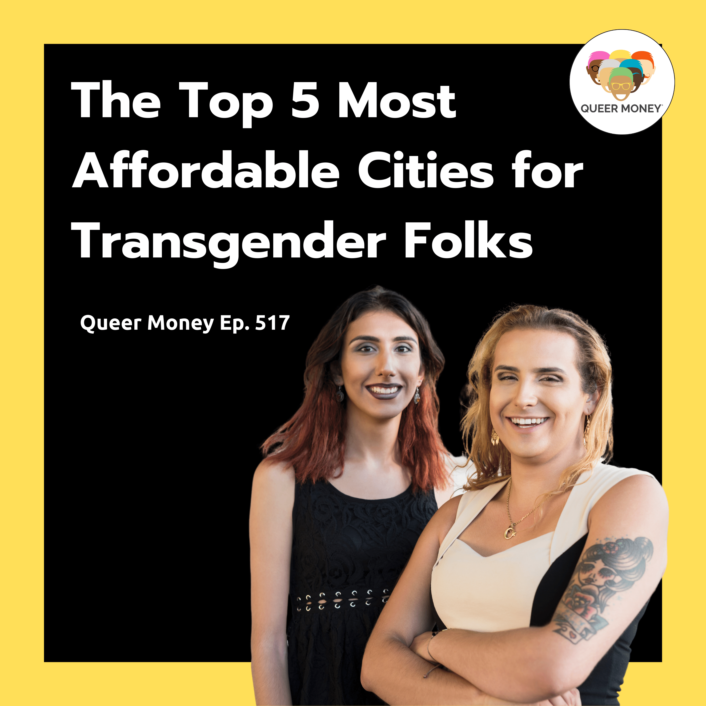 Top 10 Most Affordable Transgender Friendly Cities | Queer Money Ep. 517