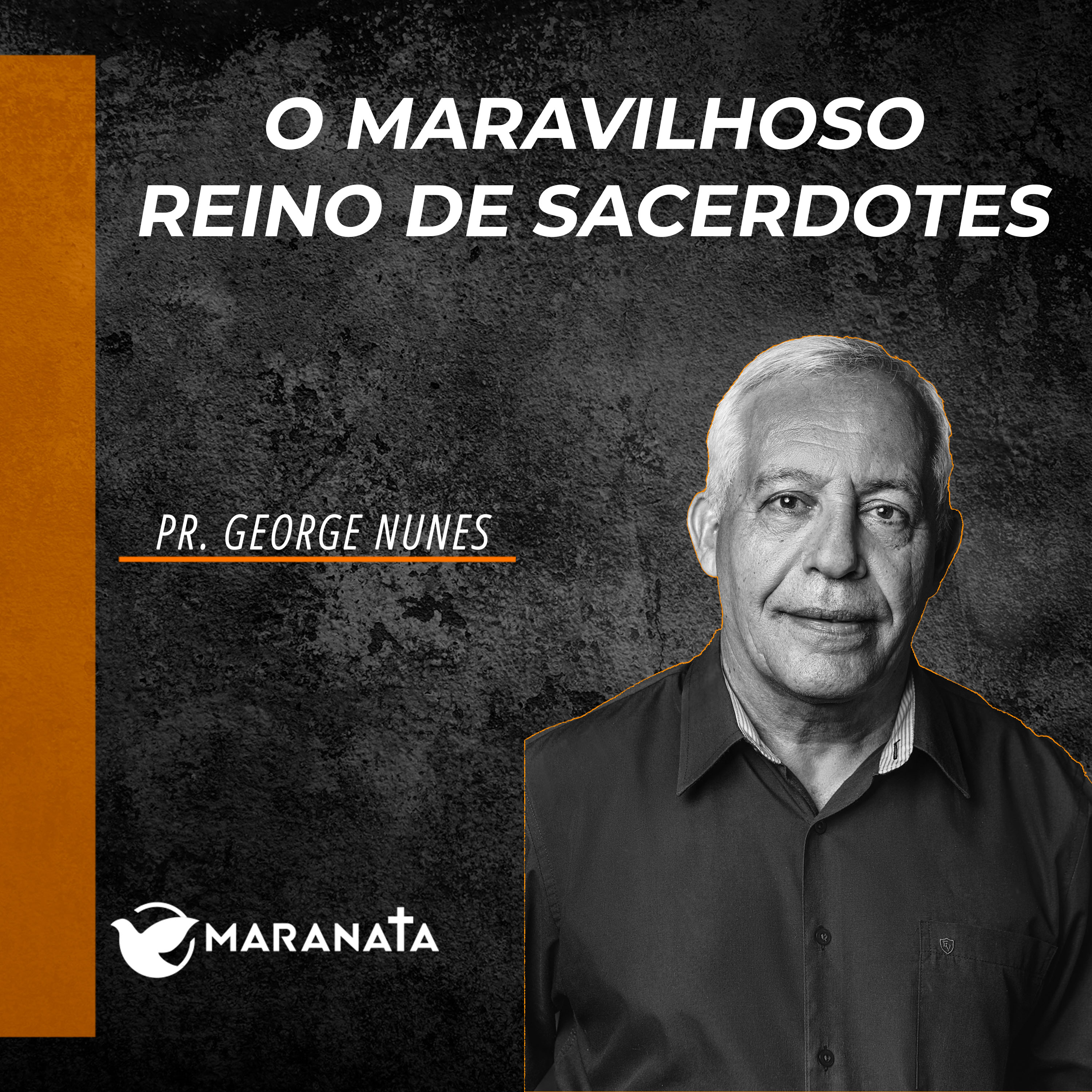O maravilhoso reino de sacerdotes - Pr. George Nunes