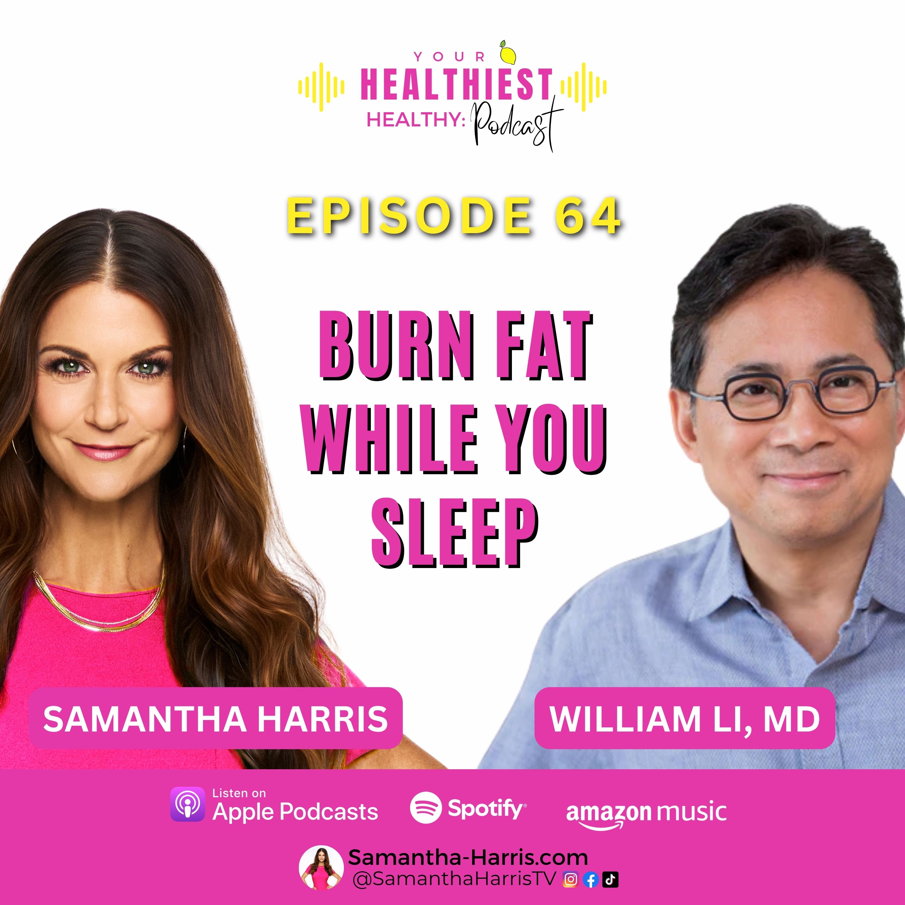 Burn Fat While You Sleep, Boost Metabolism & Fast the Smart Way with guest expert Dr. William Li #64 episode artwork