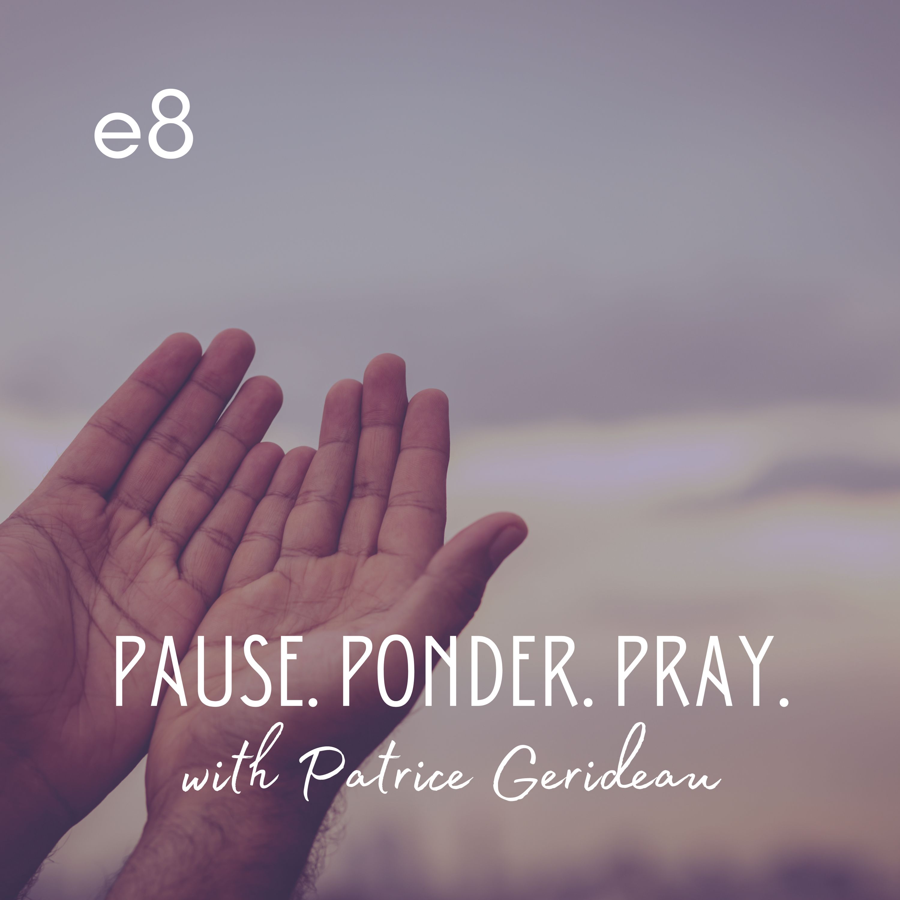 Pause. Ponder. Pray