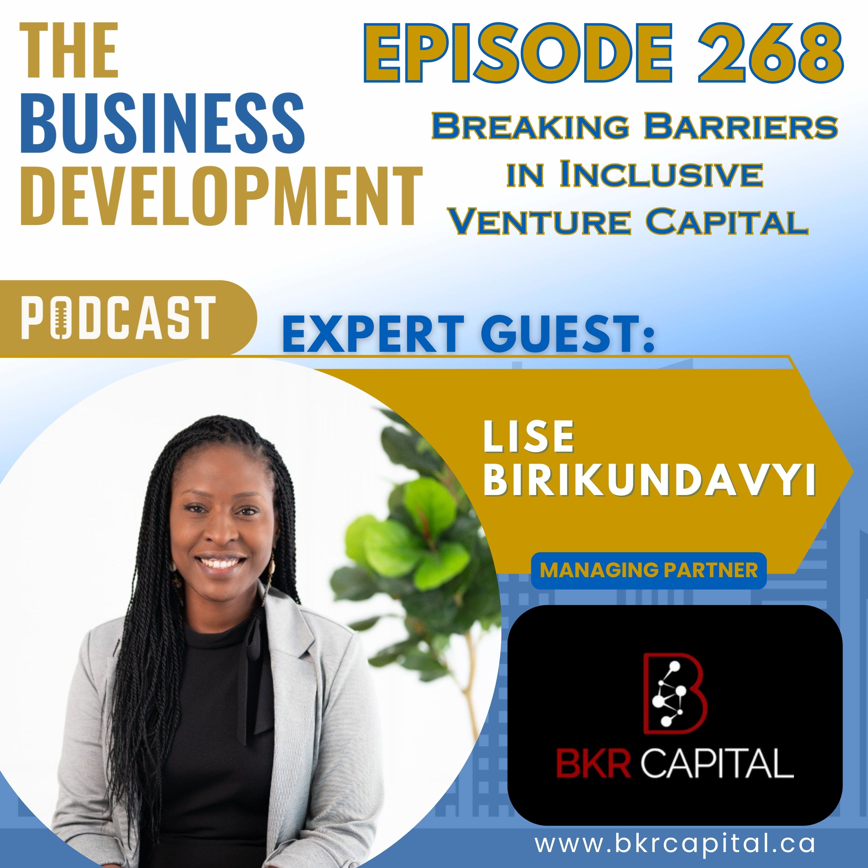 Breaking Barriers in Inclusive Venture Capital with Lise Birikundavyi Breaking Barriers in Inclusive Venture Capital with Lise Birikundavyi
