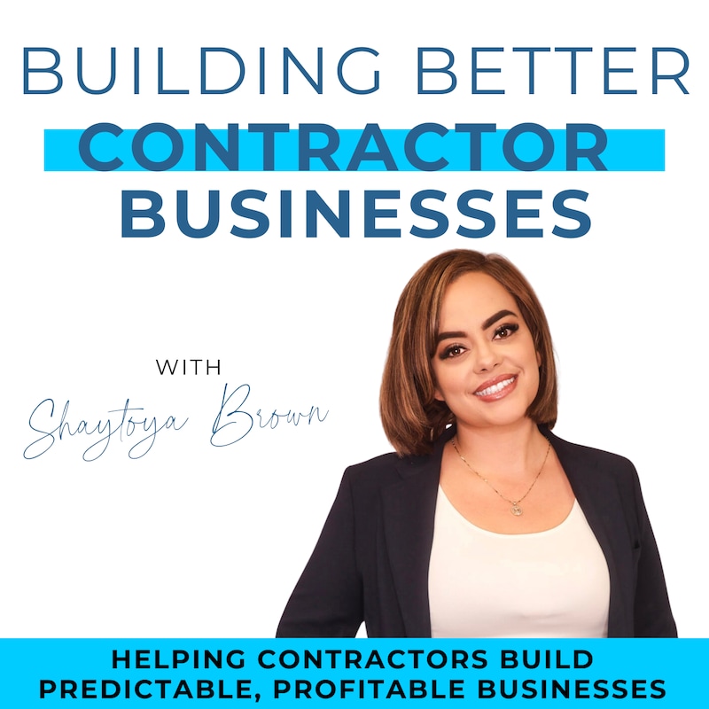 Artwork for podcast Building Better Contractor Businesses