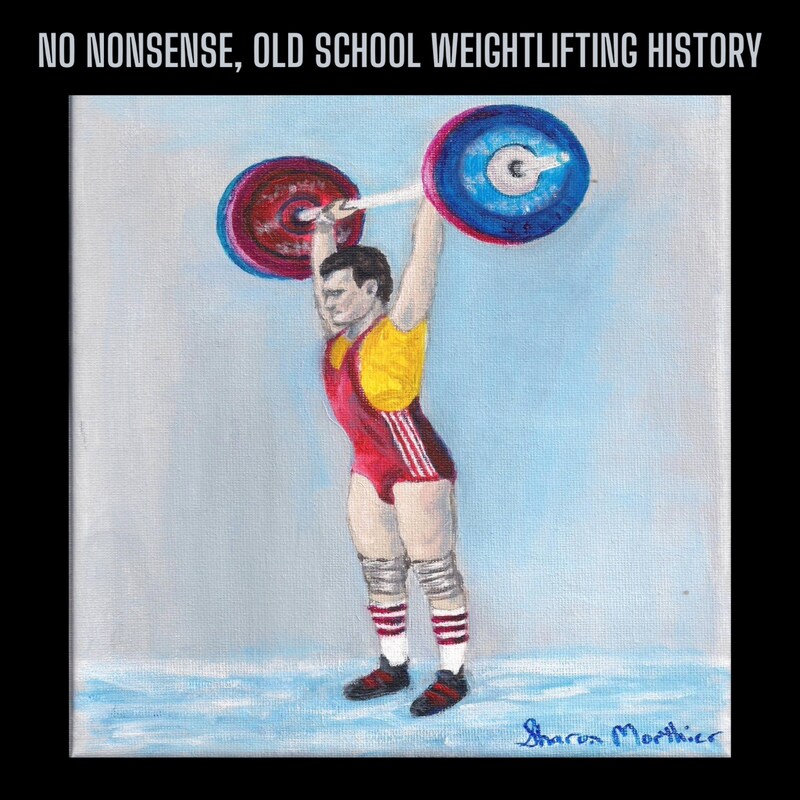 Artwork for podcast NO NONSENSE, OLD SCHOOL WEIGHTLIFTING HISTORY