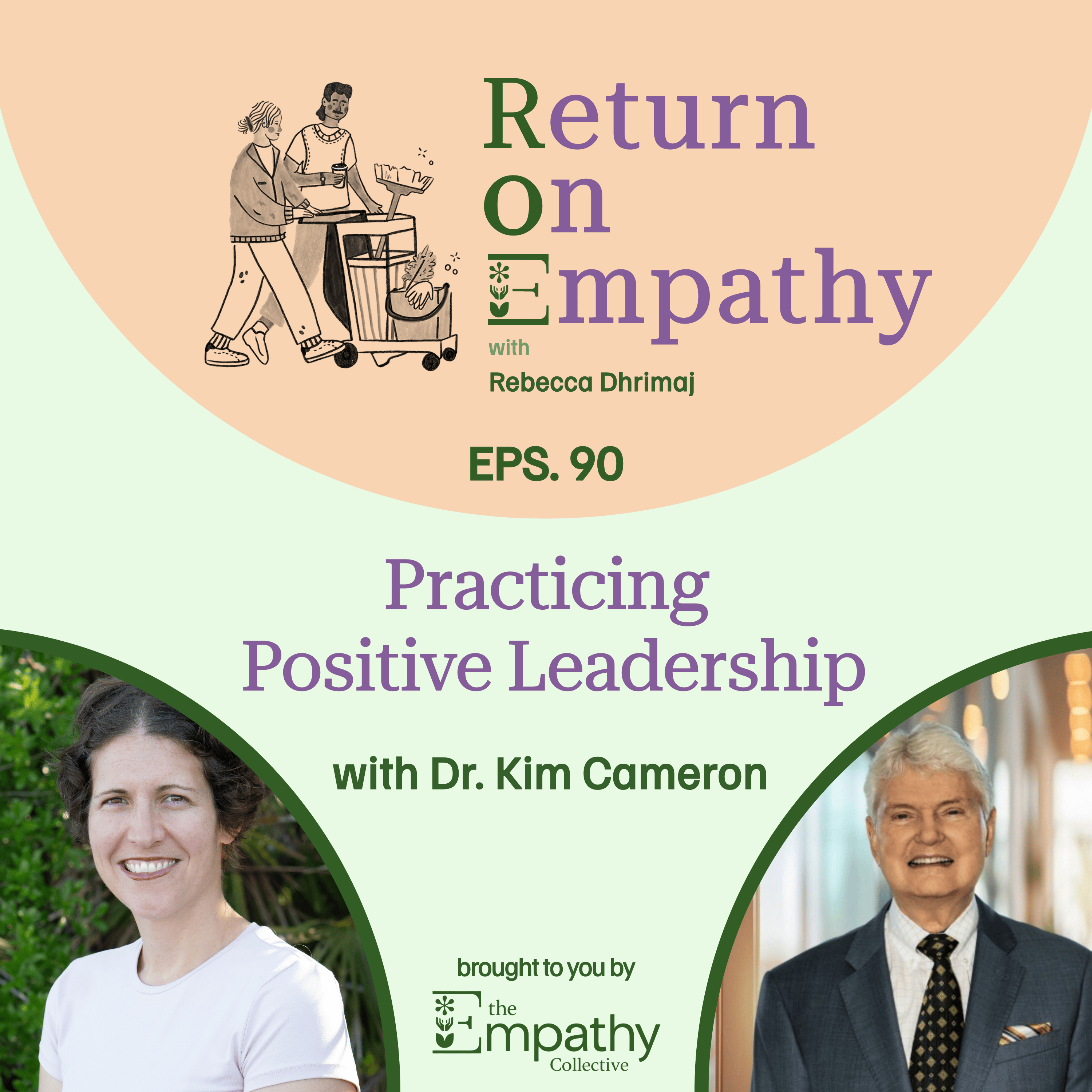 Practicing Positive Leadership with Dr. Kim Cameron episode artwork