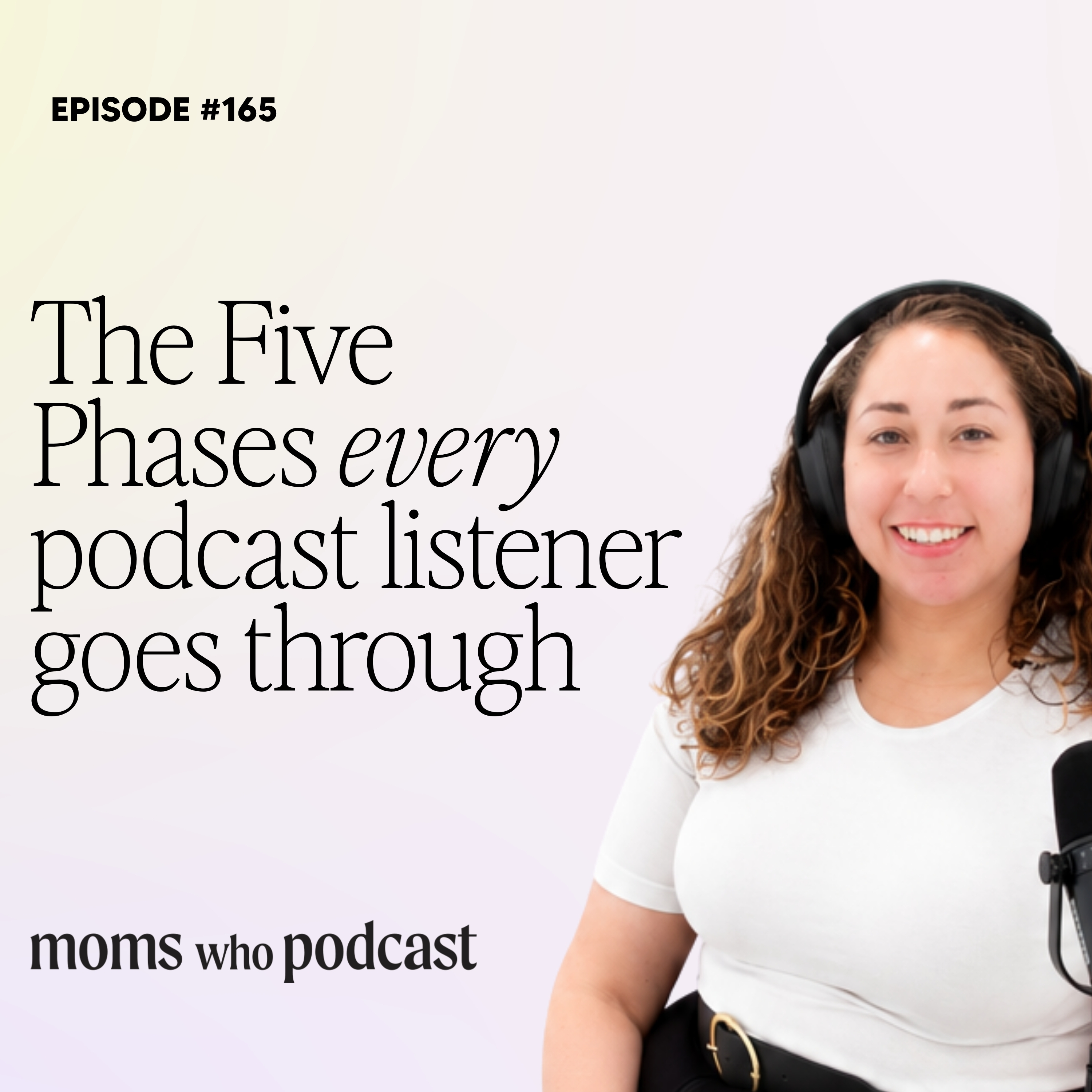 The Five Phases Every Podcast Listener Goes Through (And How to Speak to Each One) episode artwork