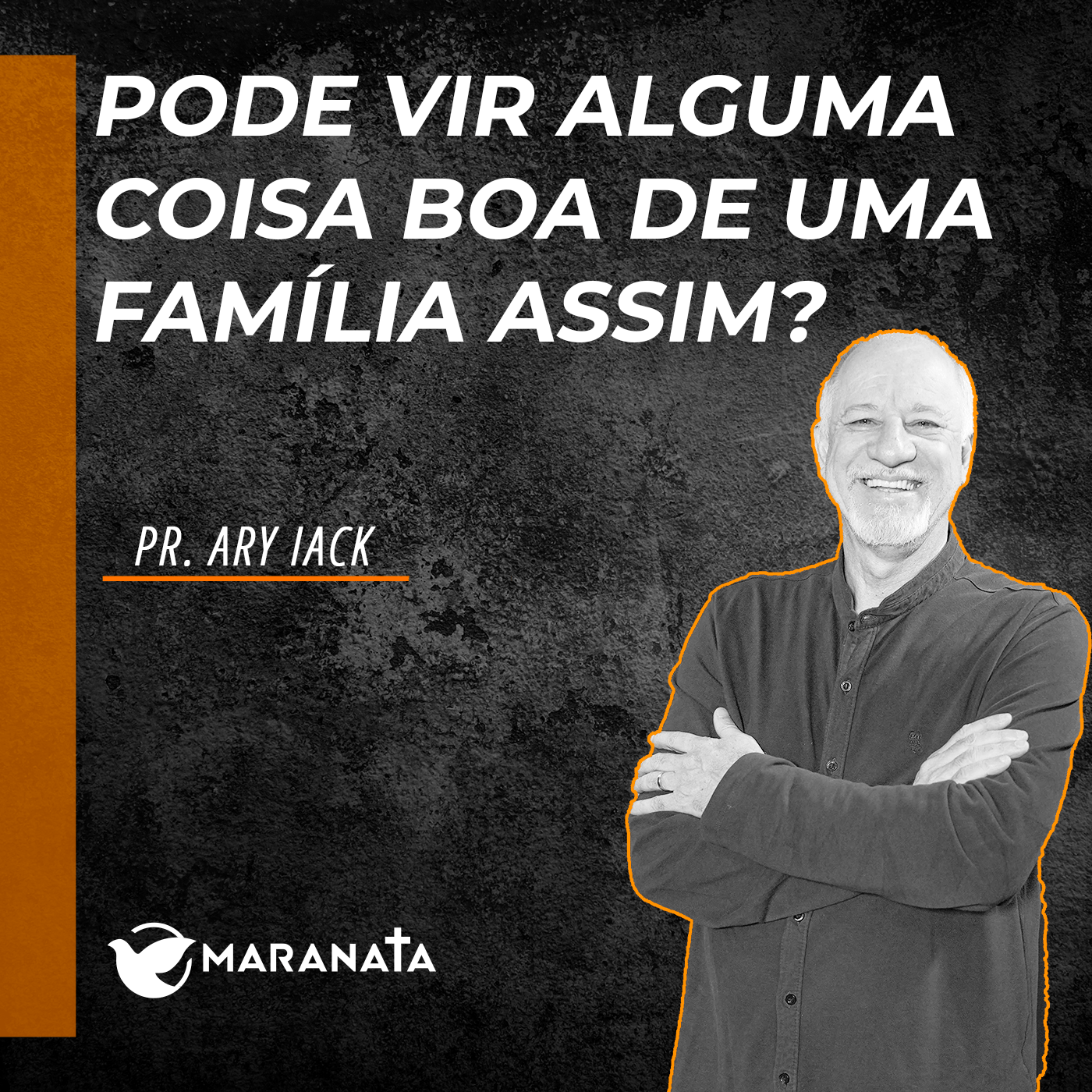 Pode vir alguma coisa boa de uma família assim? - Pr. Ary Iack episode artwork