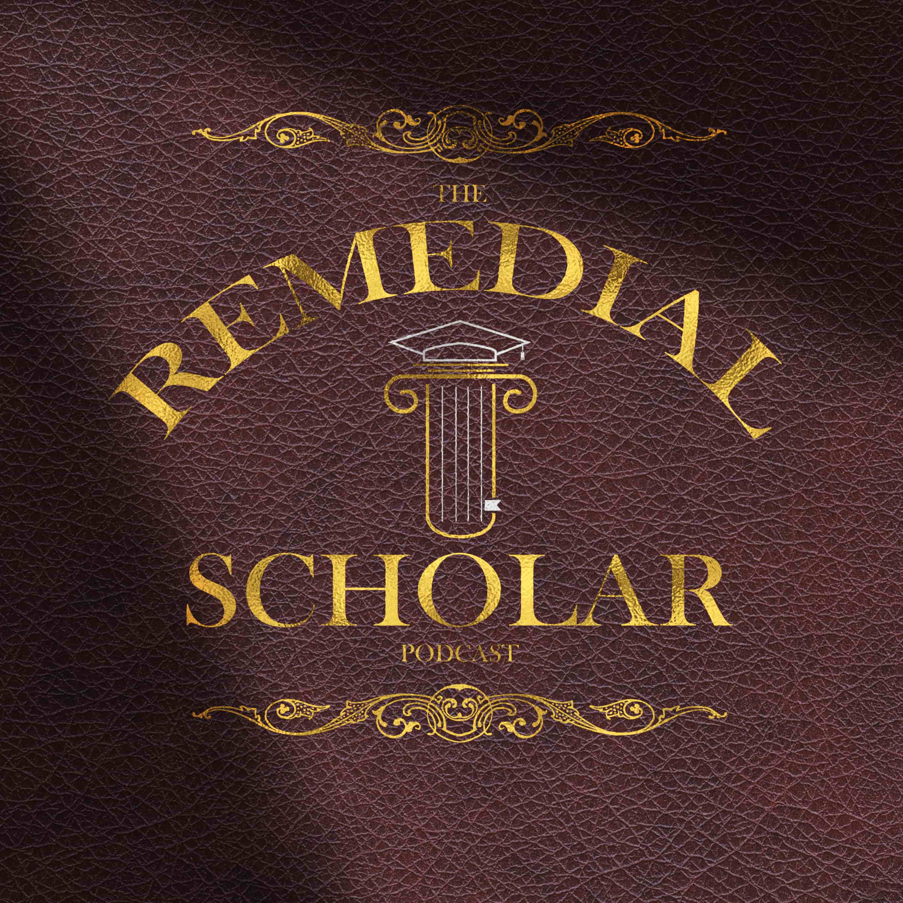 Show artwork for The Remedial Scholar
