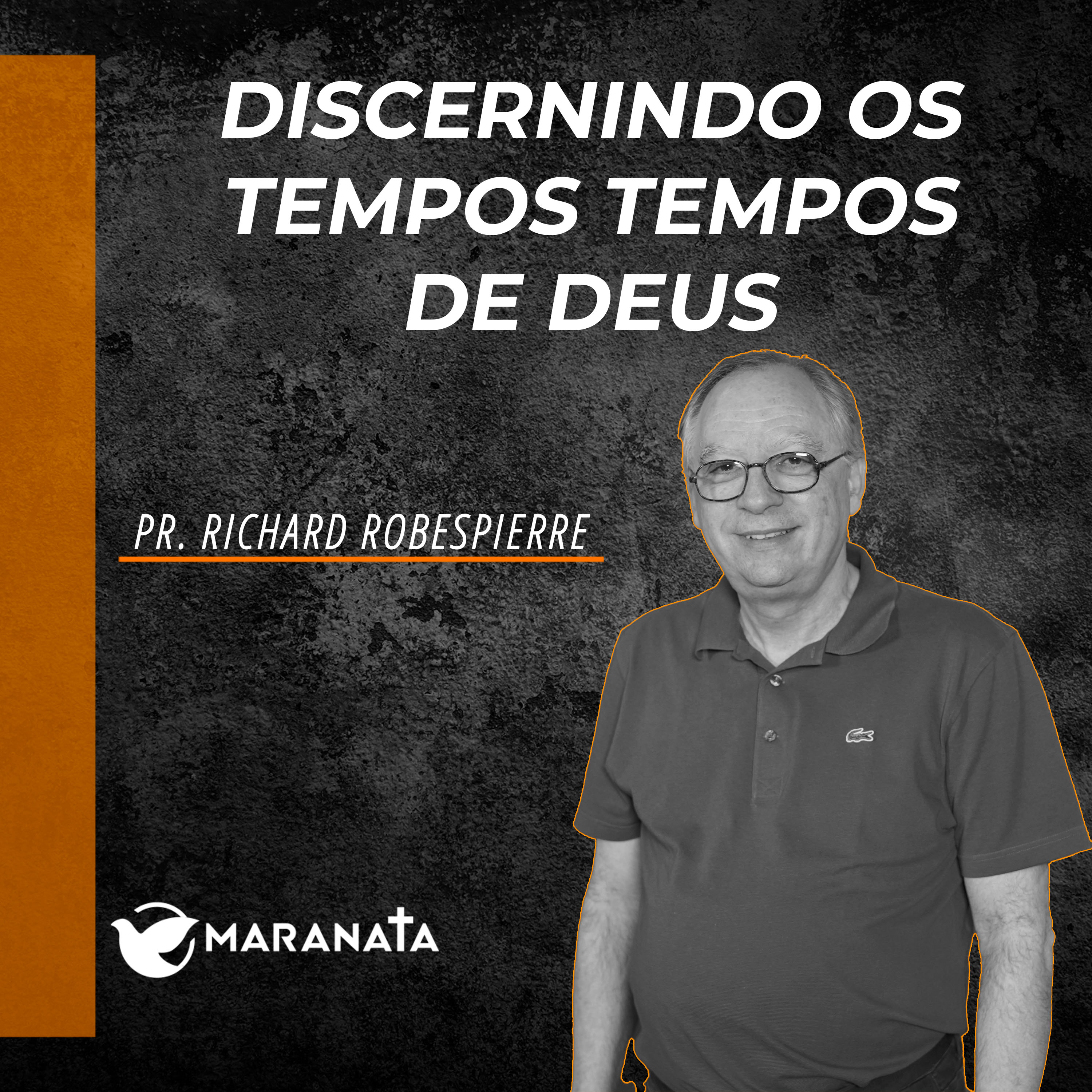 Discernindo os tempos de Deus - Pr. Richard Robespierre