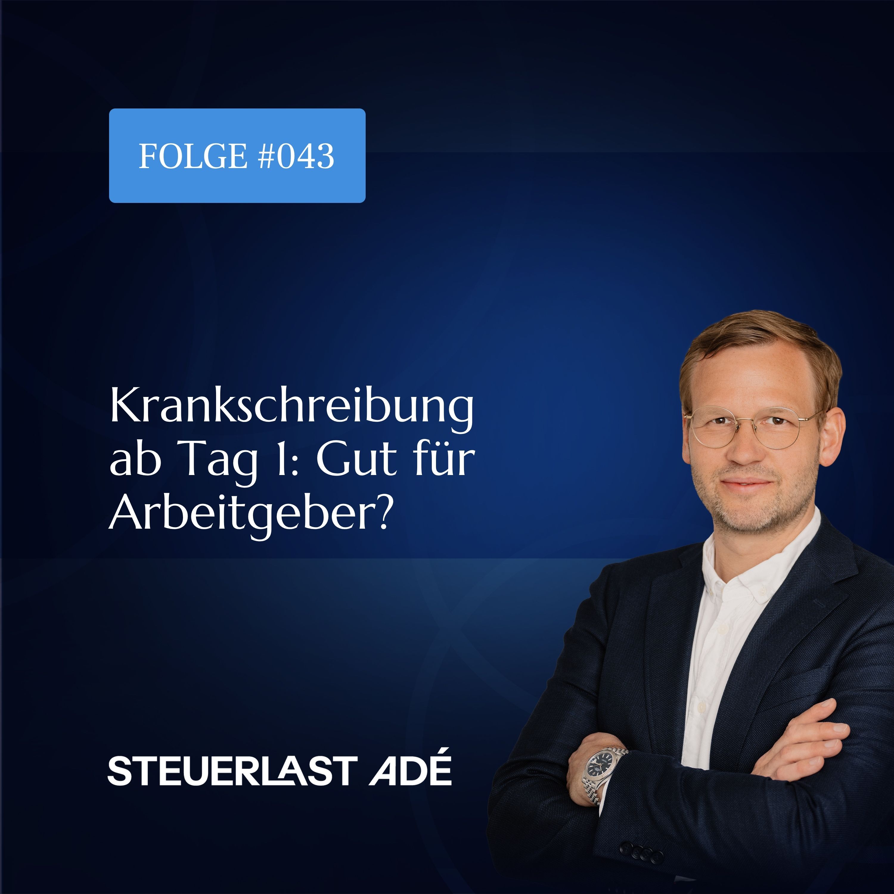 # 043 Krankschreibung ab Tag 1: Gut für Arbeitgeber? episode artwork