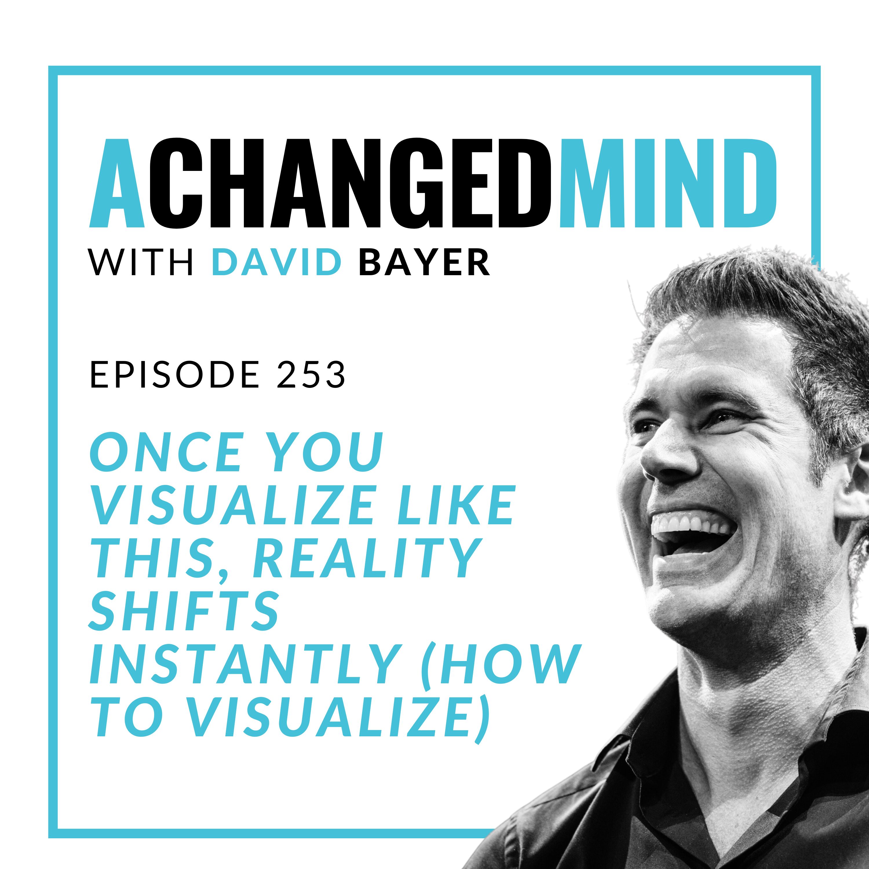 253 Once you VISUALIZE like THIS, REALITY SHIFTS instantly (How To Visualize) episode artwork