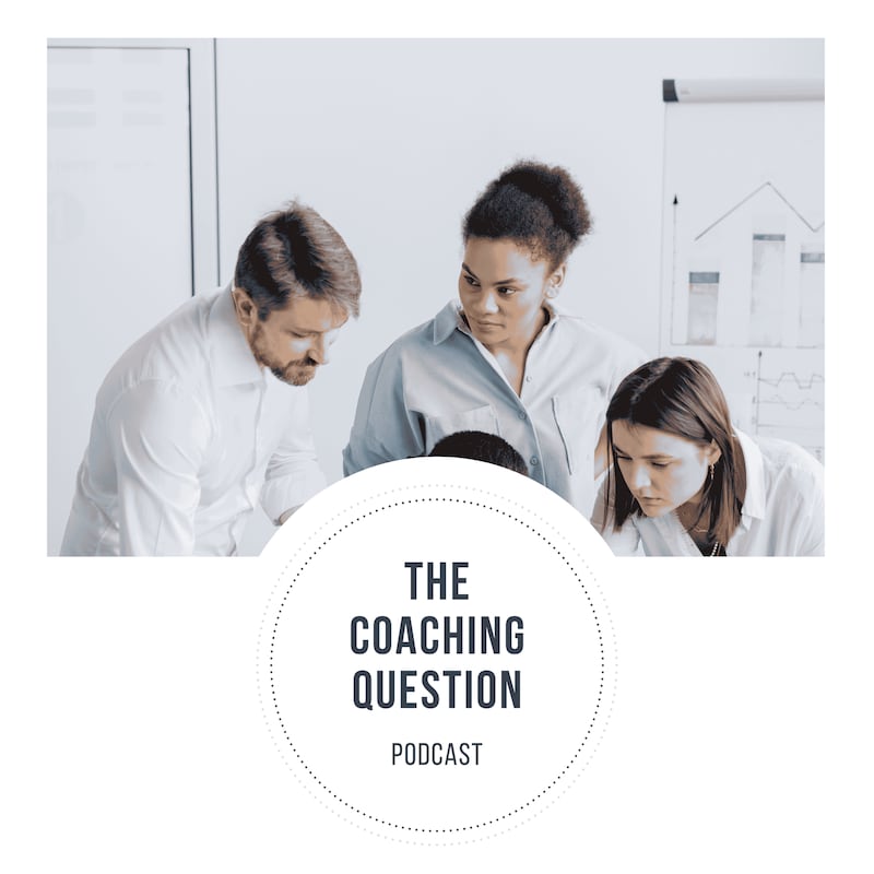 Artwork for podcast The Coaching Question