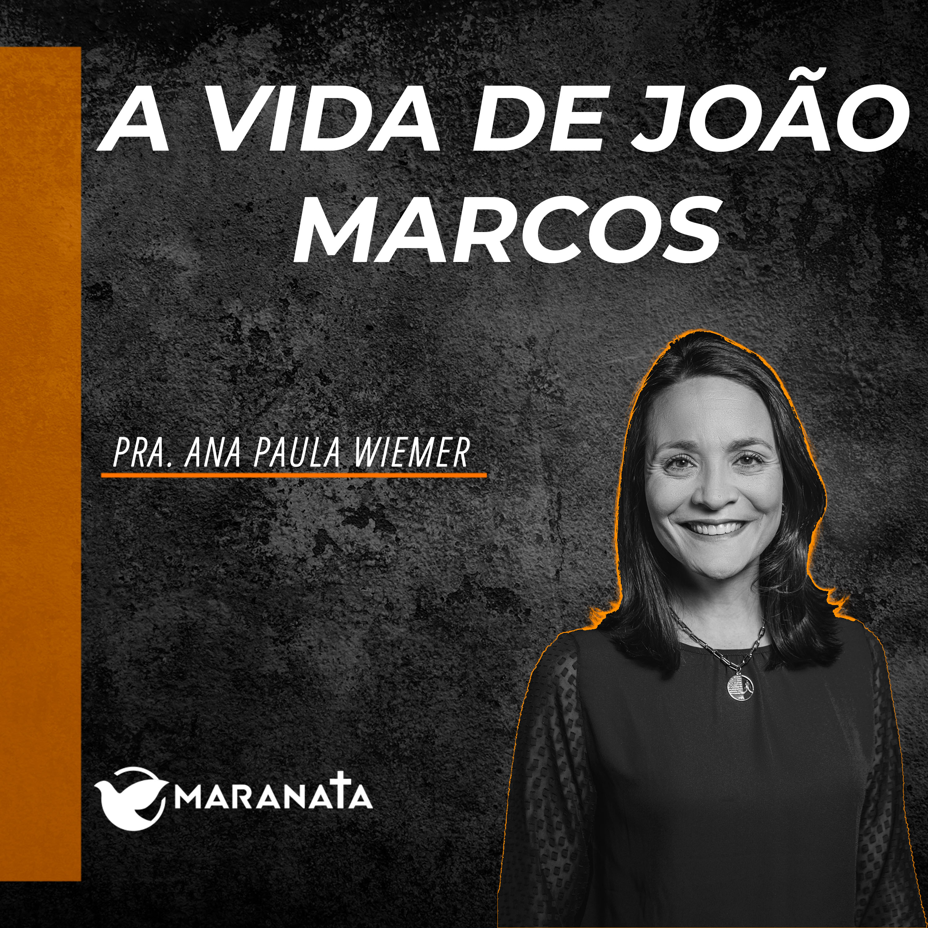 A vida de João Marcos - Pra. Ana Paula Wiemer episode artwork