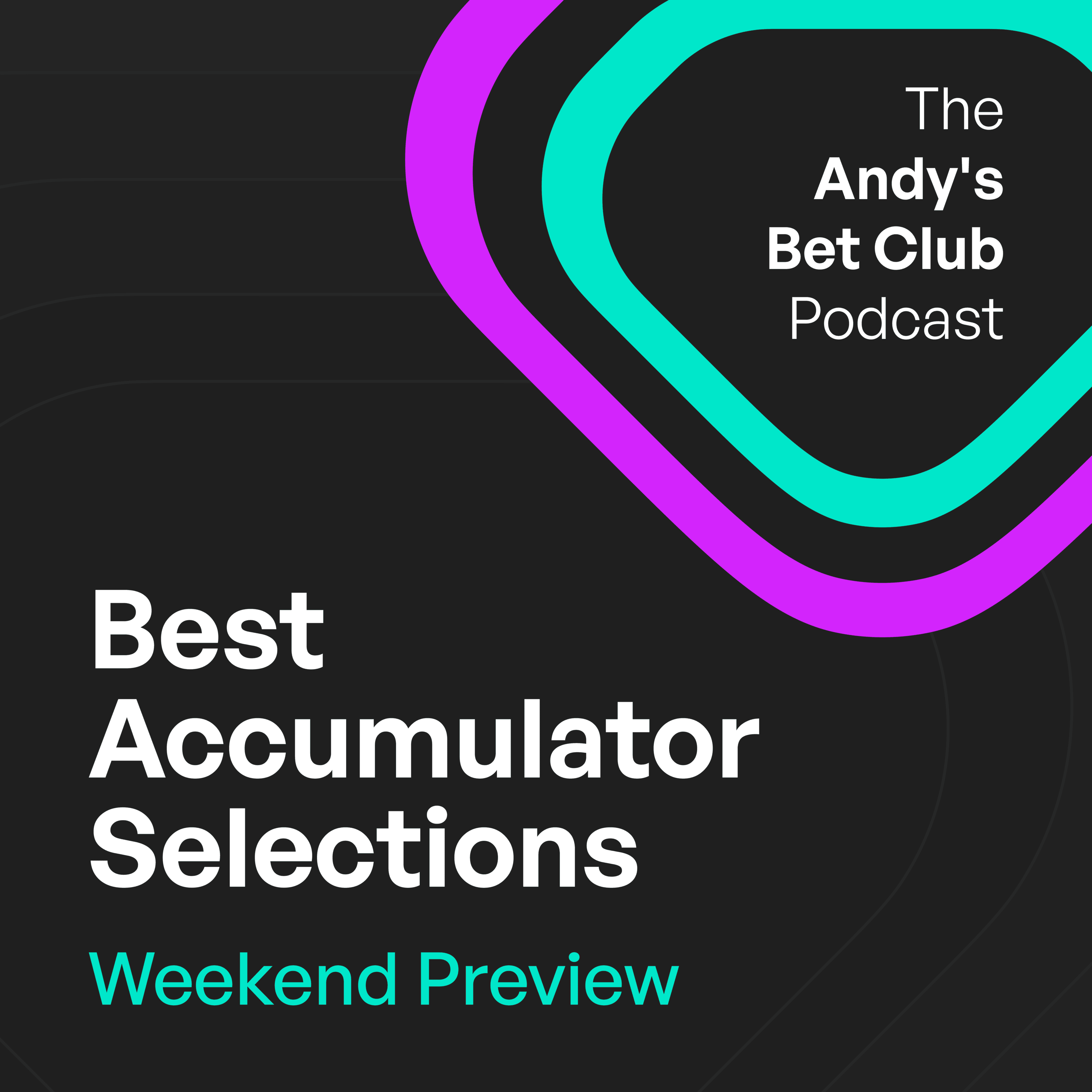 Best Accumulator Selections This Weekend | Betting Preview episode artwork
