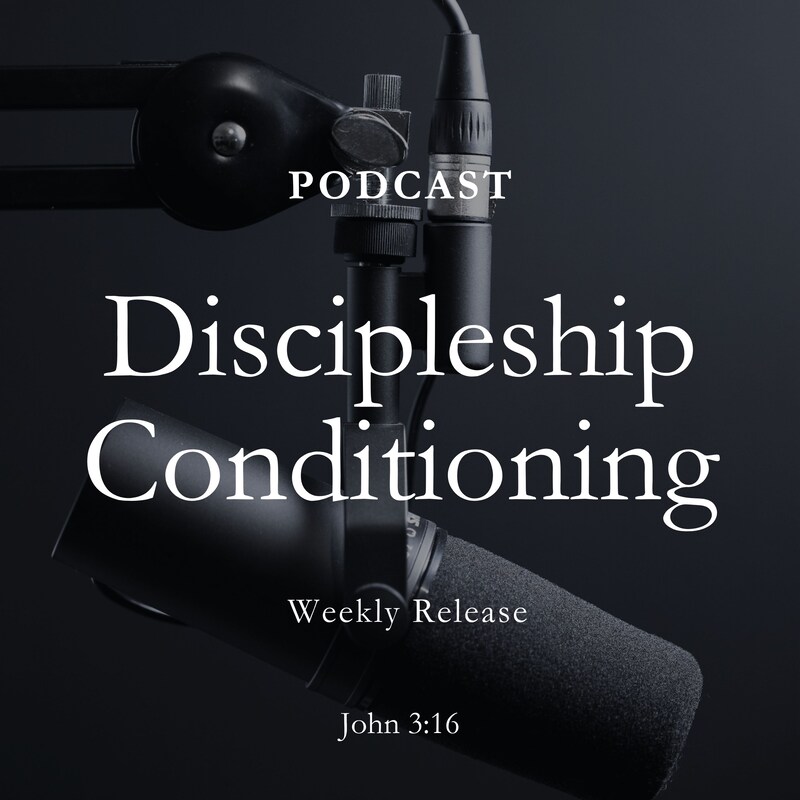 Artwork for podcast Discipleship Conditioning