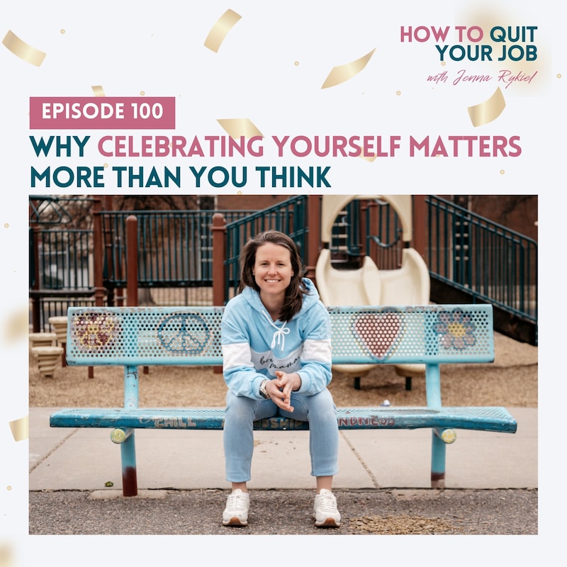 Artwork for podcast How to Quit Your Job: A Mom's Guide to Creating a Life and Business You Love