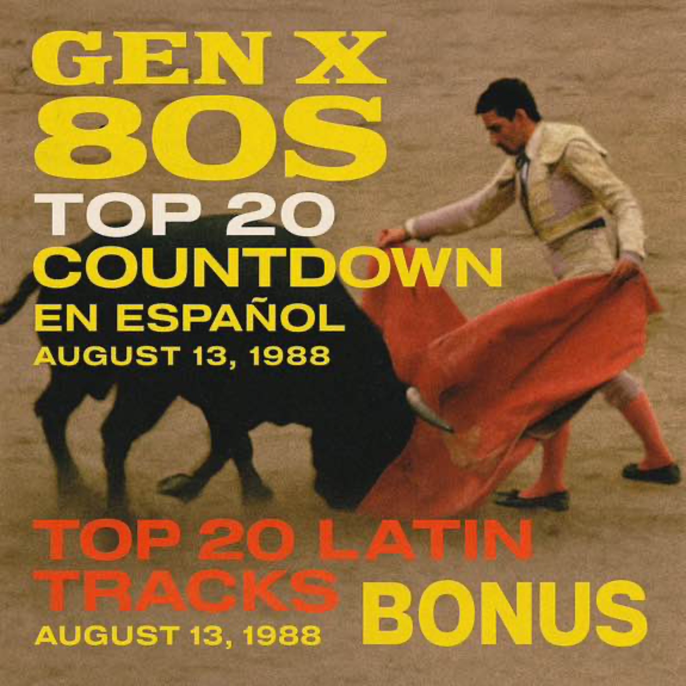 Gen X 80s Top 20 Countdown: Episodio Extra – Top 20 Latin: 13 de agosto de 1988
