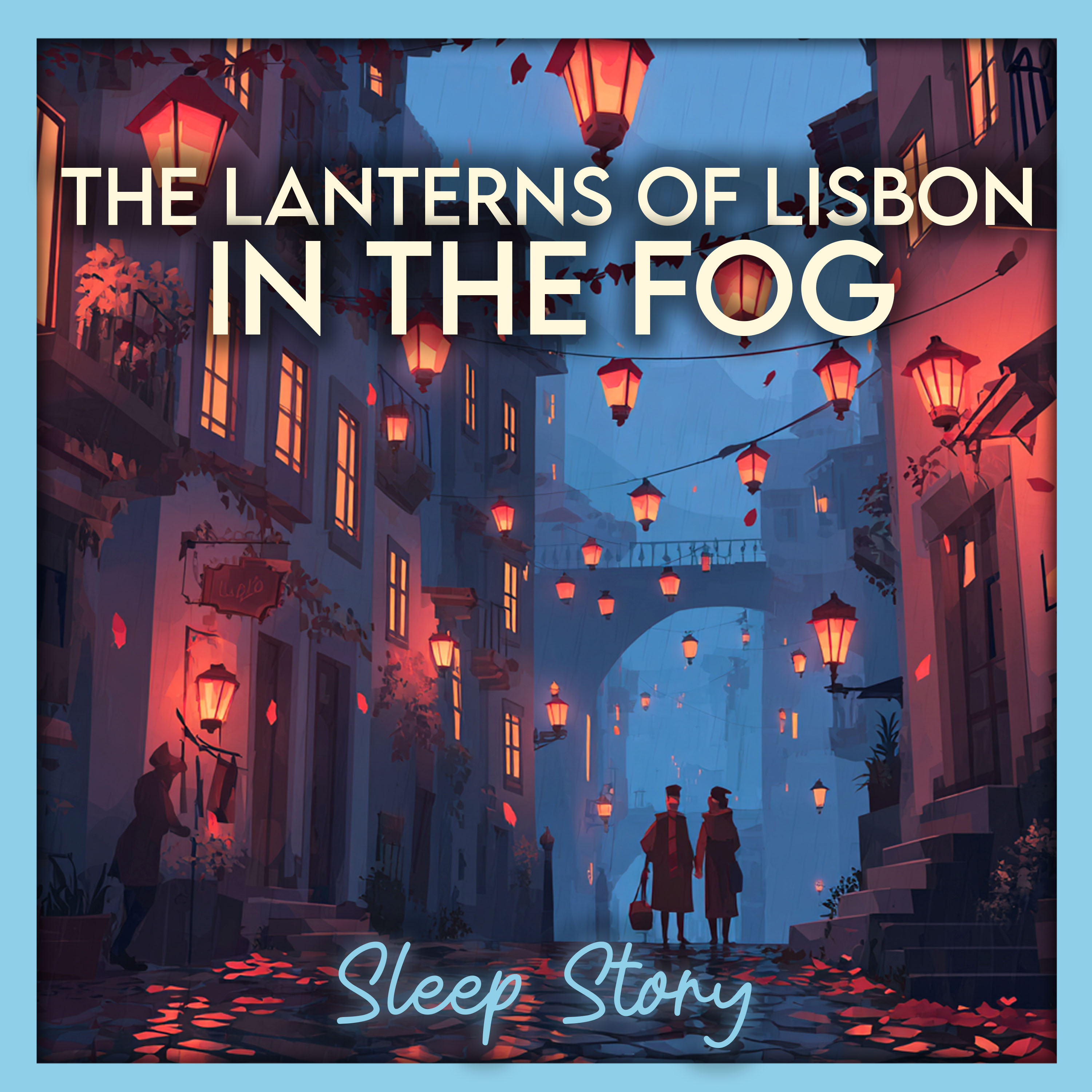 A Dreamy Night in Lisbon | Atmospheric Sleep Story for Grown-Ups, Deep Relaxation and Peaceful Sleep