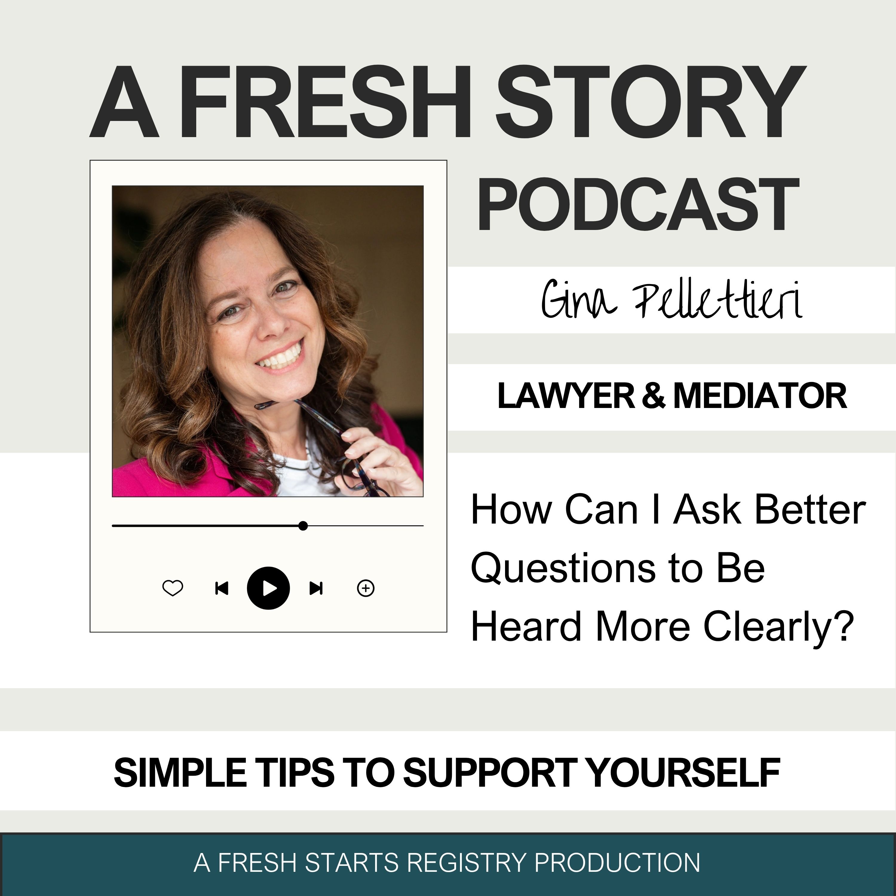 Simple Tips to Support Yourself: How Can I Ask Better Questions to Be Heard More Clearly? episode artwork