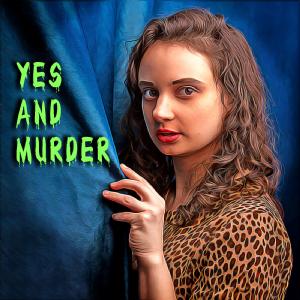 Yes and Murder