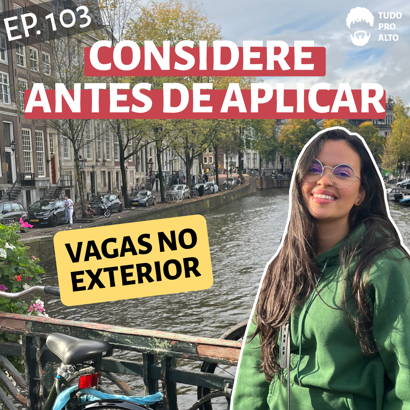 Dicas para Entrevistas Internacionais, com Alana Pacheco - Coisas para Considerar #103