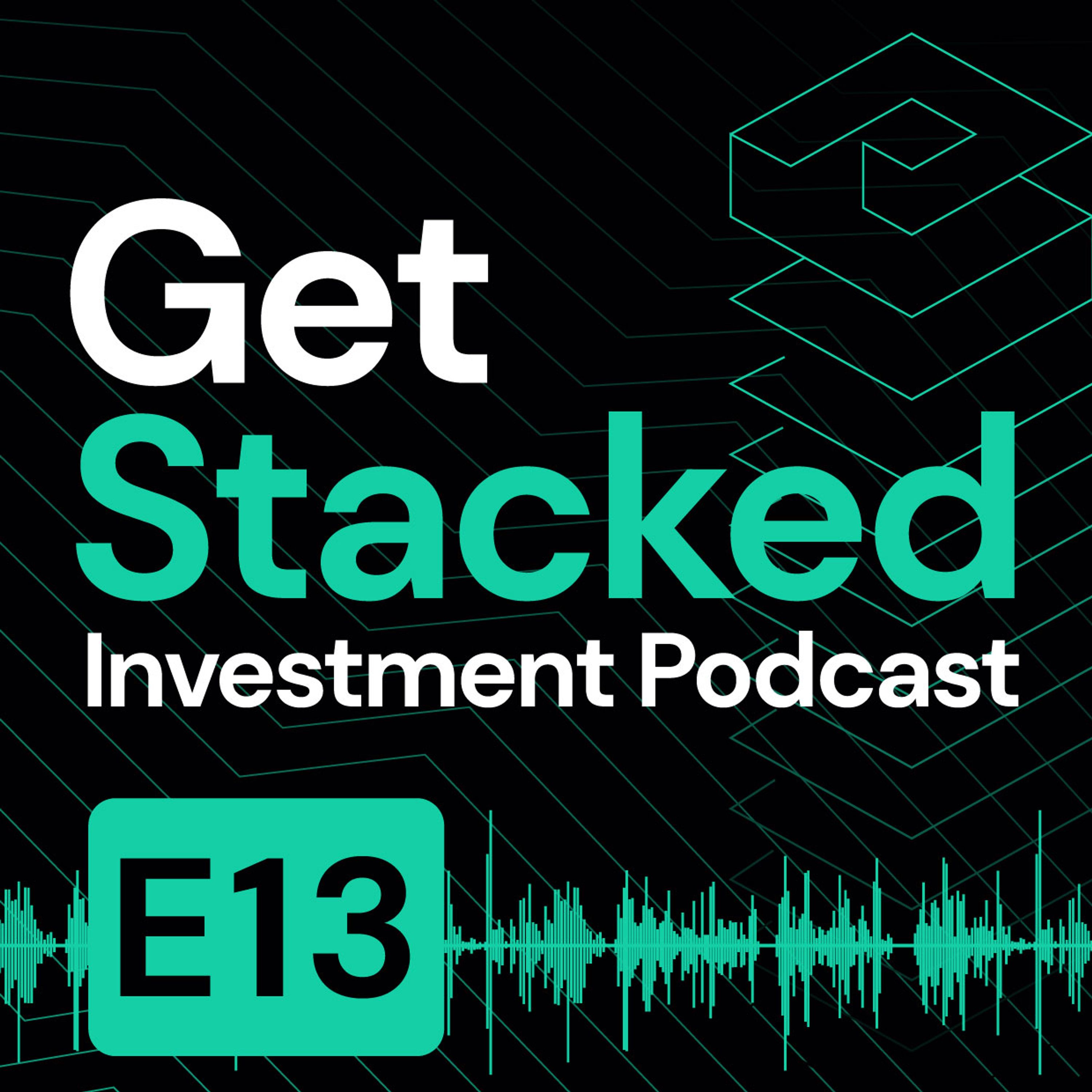 Get Stacked Investment Podcast