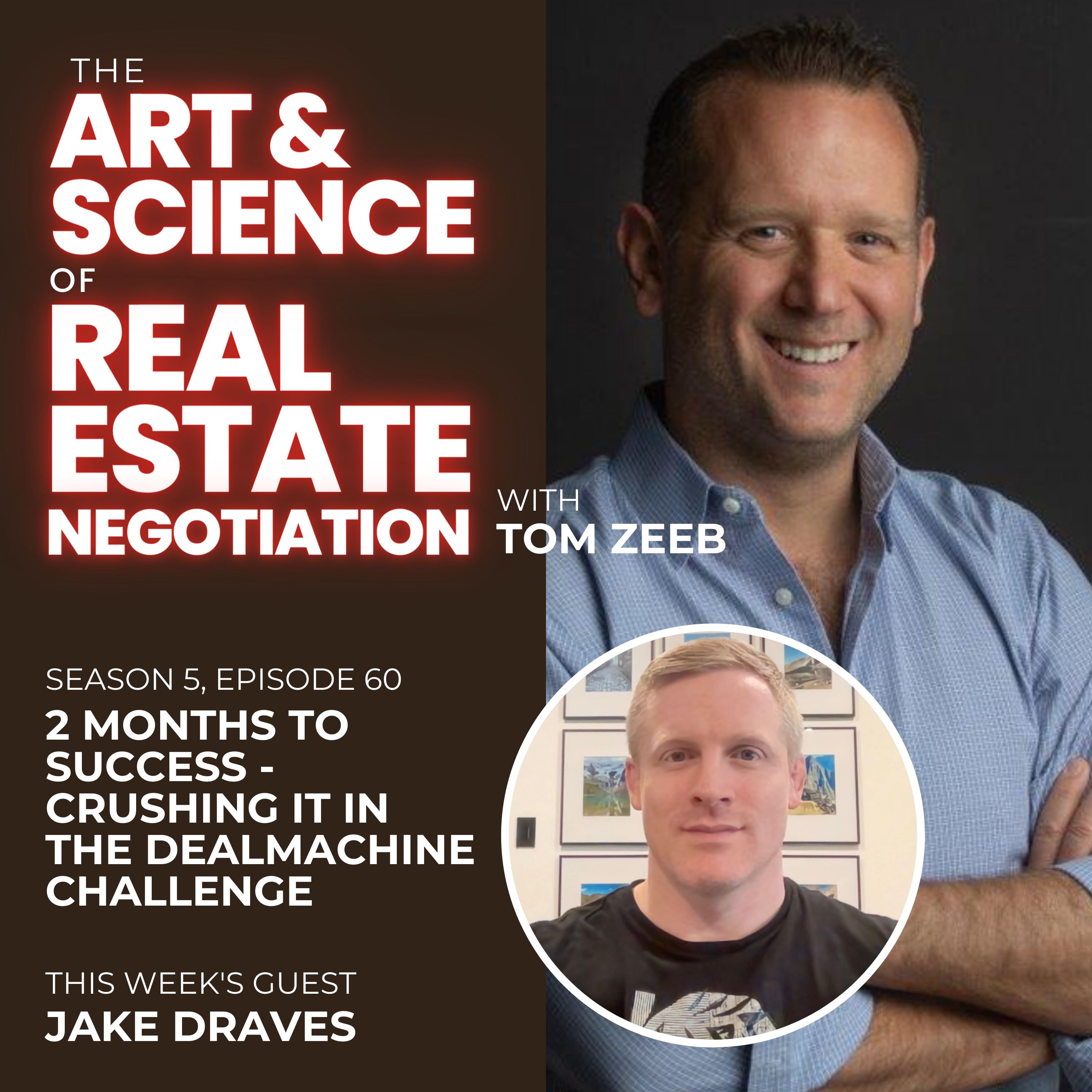 s5e60 2 Months to Success - Crushing it in the DealMachine Challenge with Jake Draves