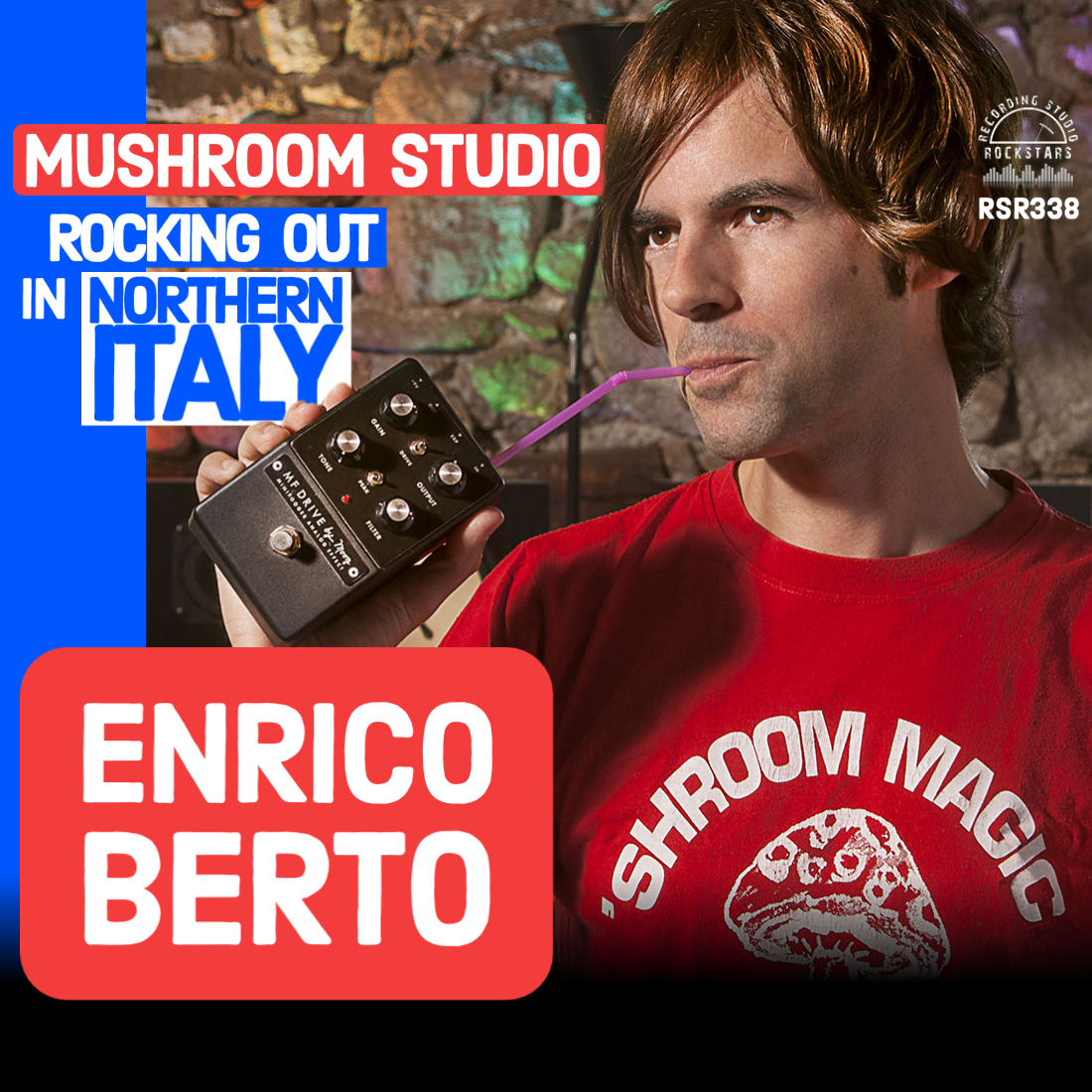 RSR338 - Enrico Berto - Mushroom Studio Rocking out in Northern Italy