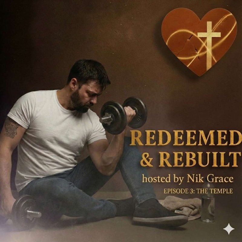 Artwork for podcast Redeemed and Rebuilt