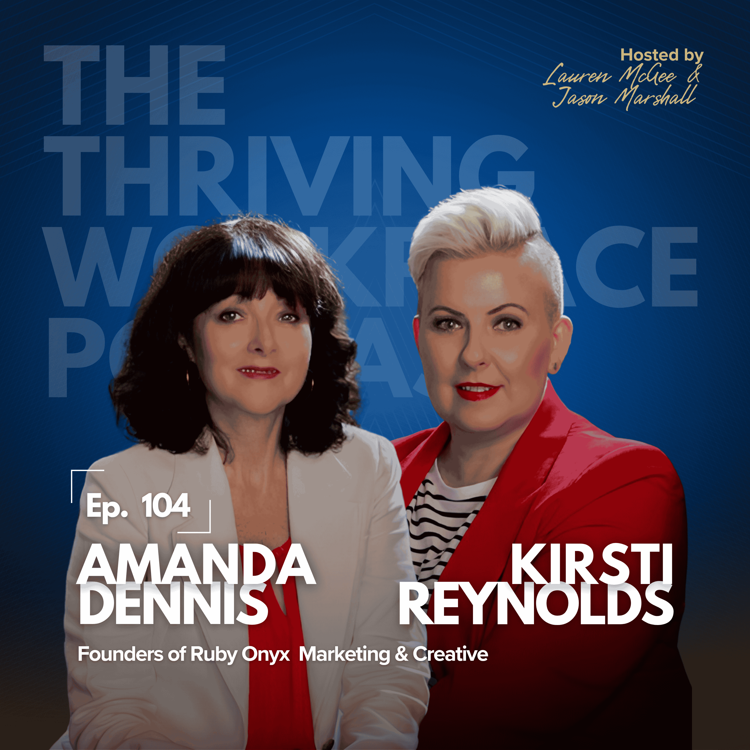 #104 BUILDING RUBY ONYX: Leadership, Boundaries and Wellbeing with Amanda Dennis & Kirsti Reynolds