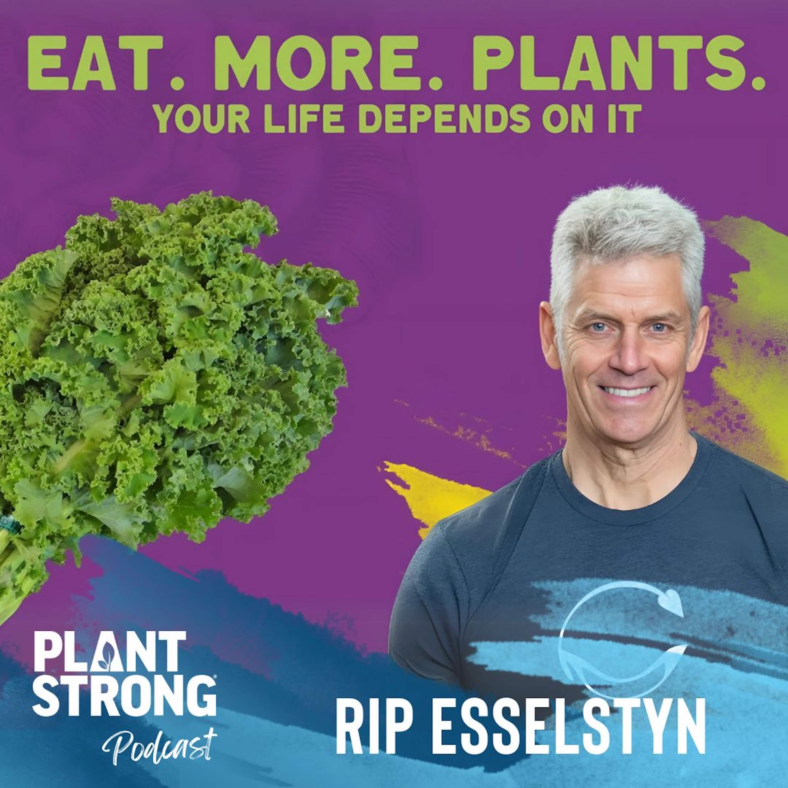 Ep. 281: Eat More Plants. Your Life Depends On It.