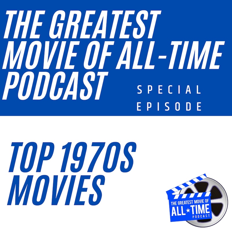 Artwork for podcast Greatest Movie Of All-Time