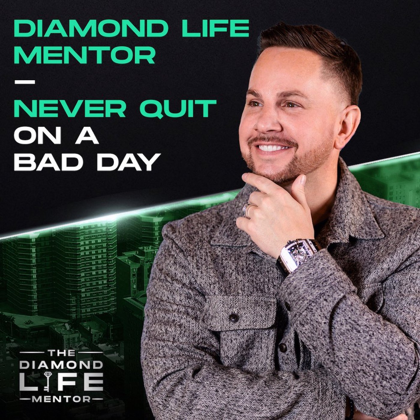 DL Mentor Uncut – Never Quit On A Bad Day