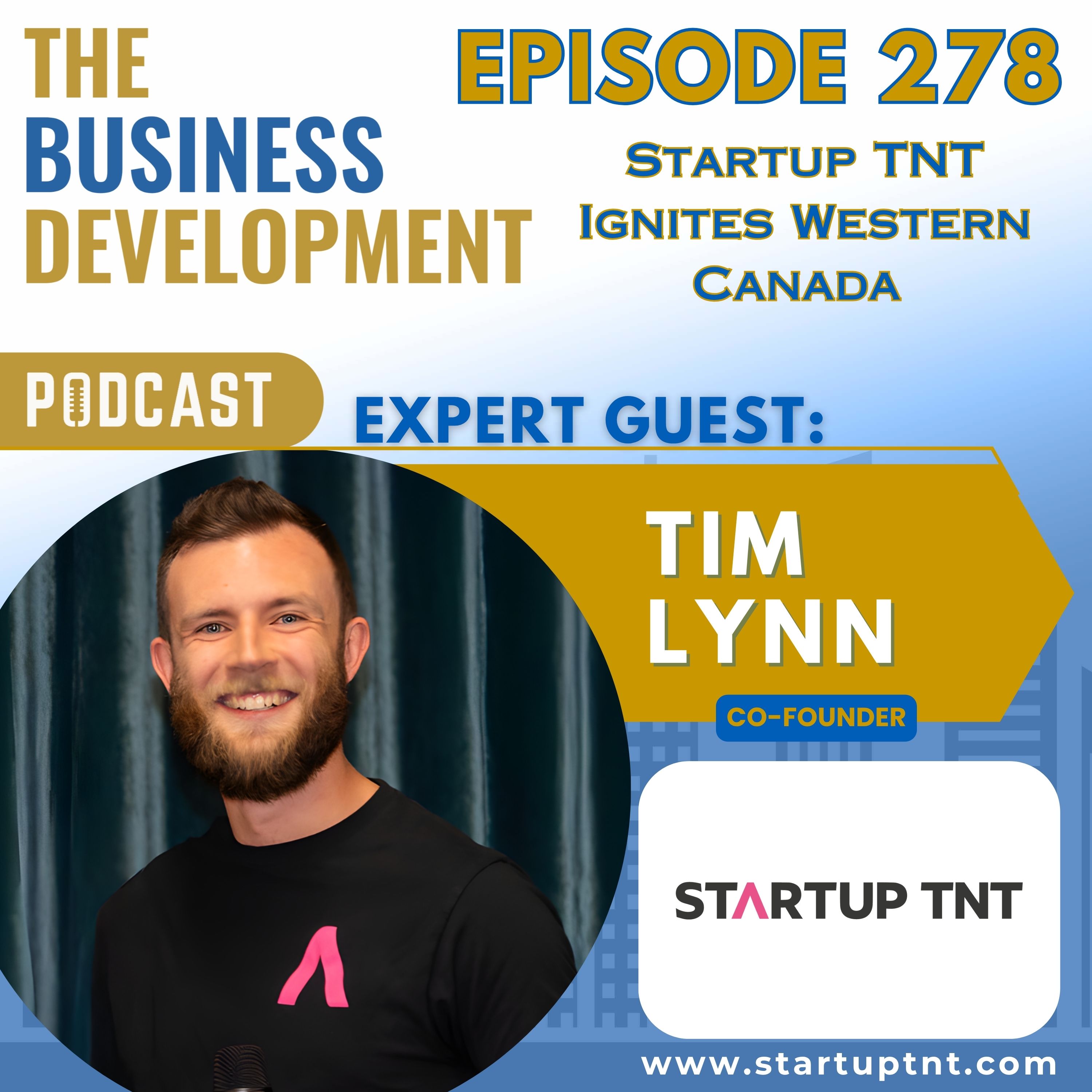 Startup TNT Ignites Western Canada with Tim Lynn