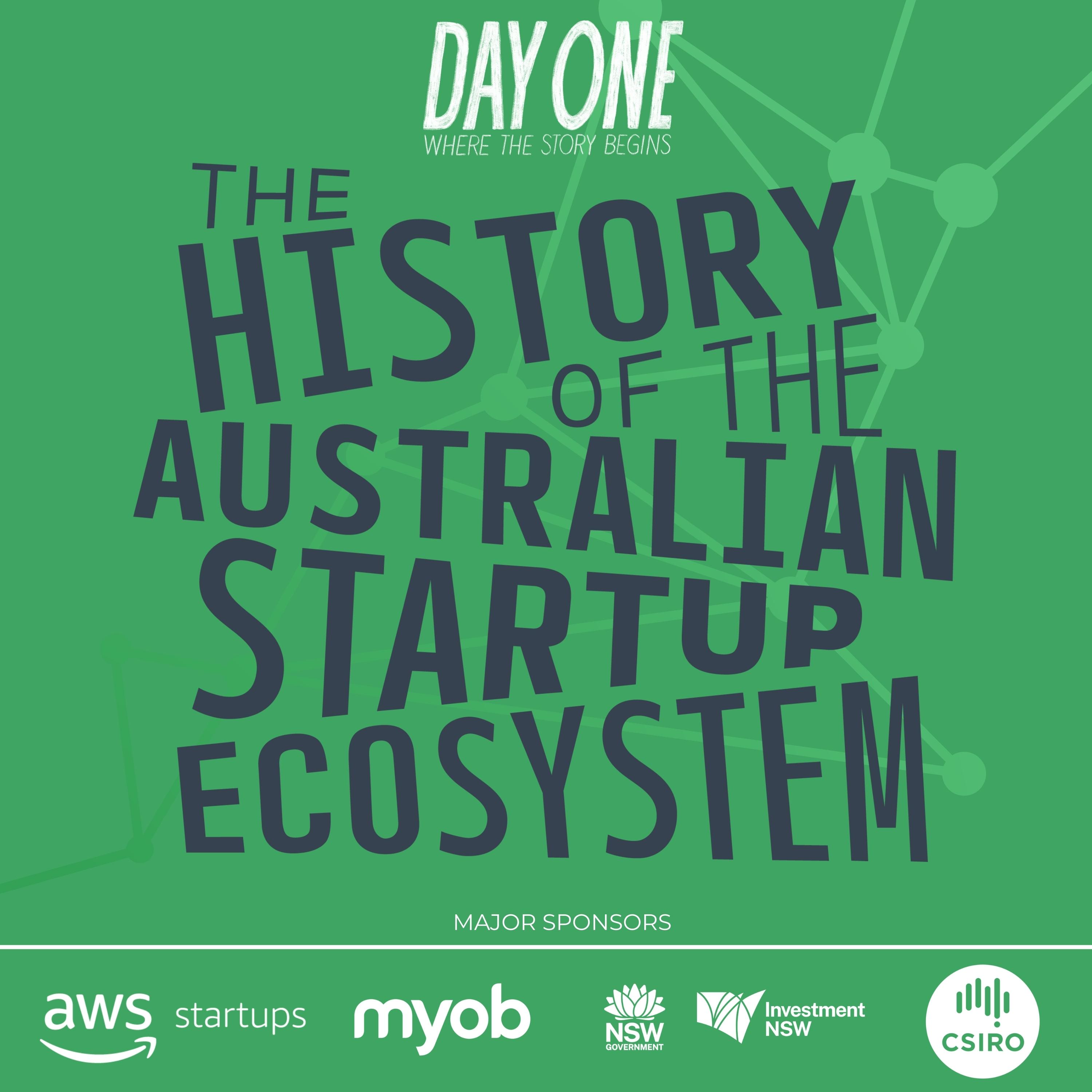 Artwork for podcast The History of the Australian Startup Ecosystem: The Documentary