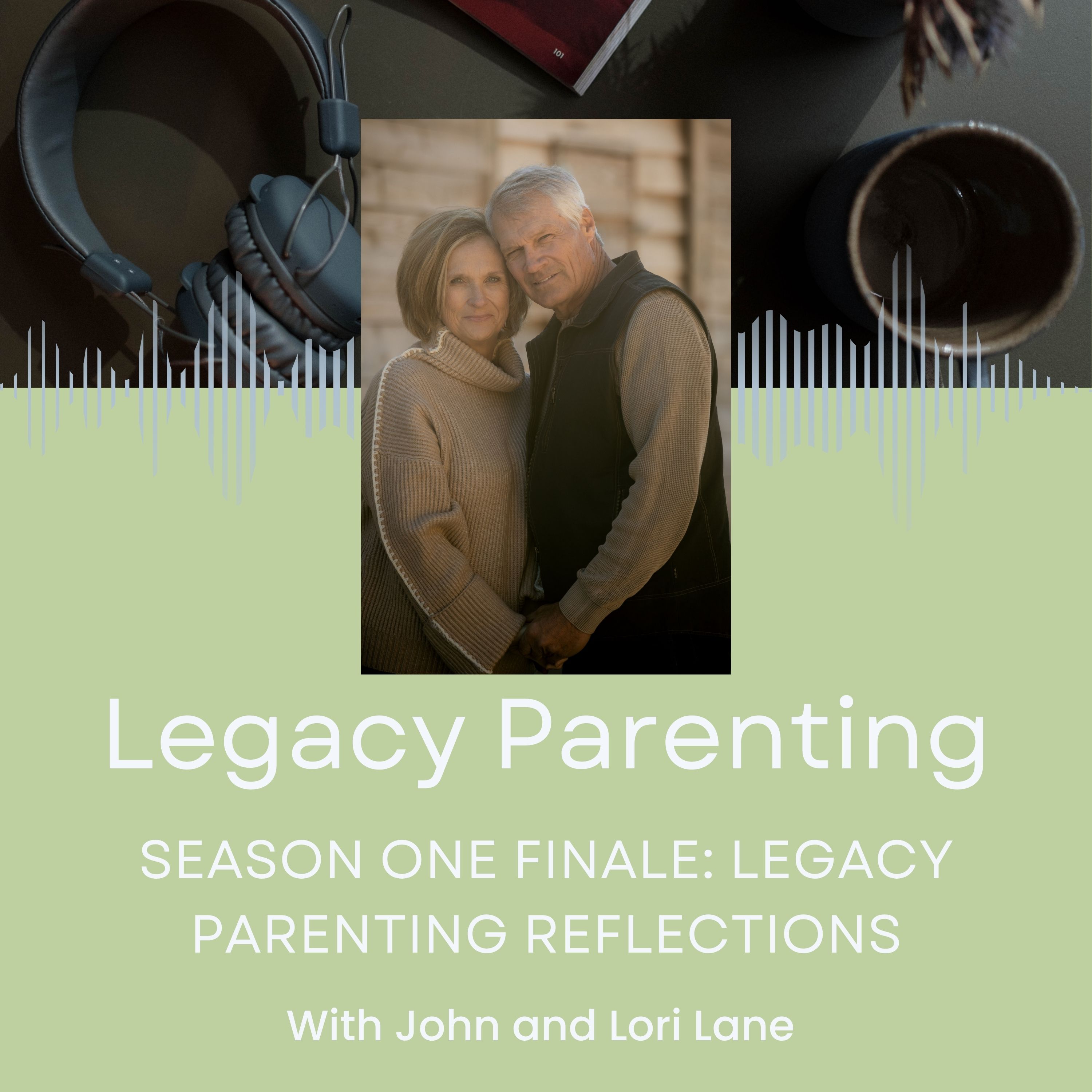 54. Season One Finale:  Legacy Parenting Reflections episode artwork