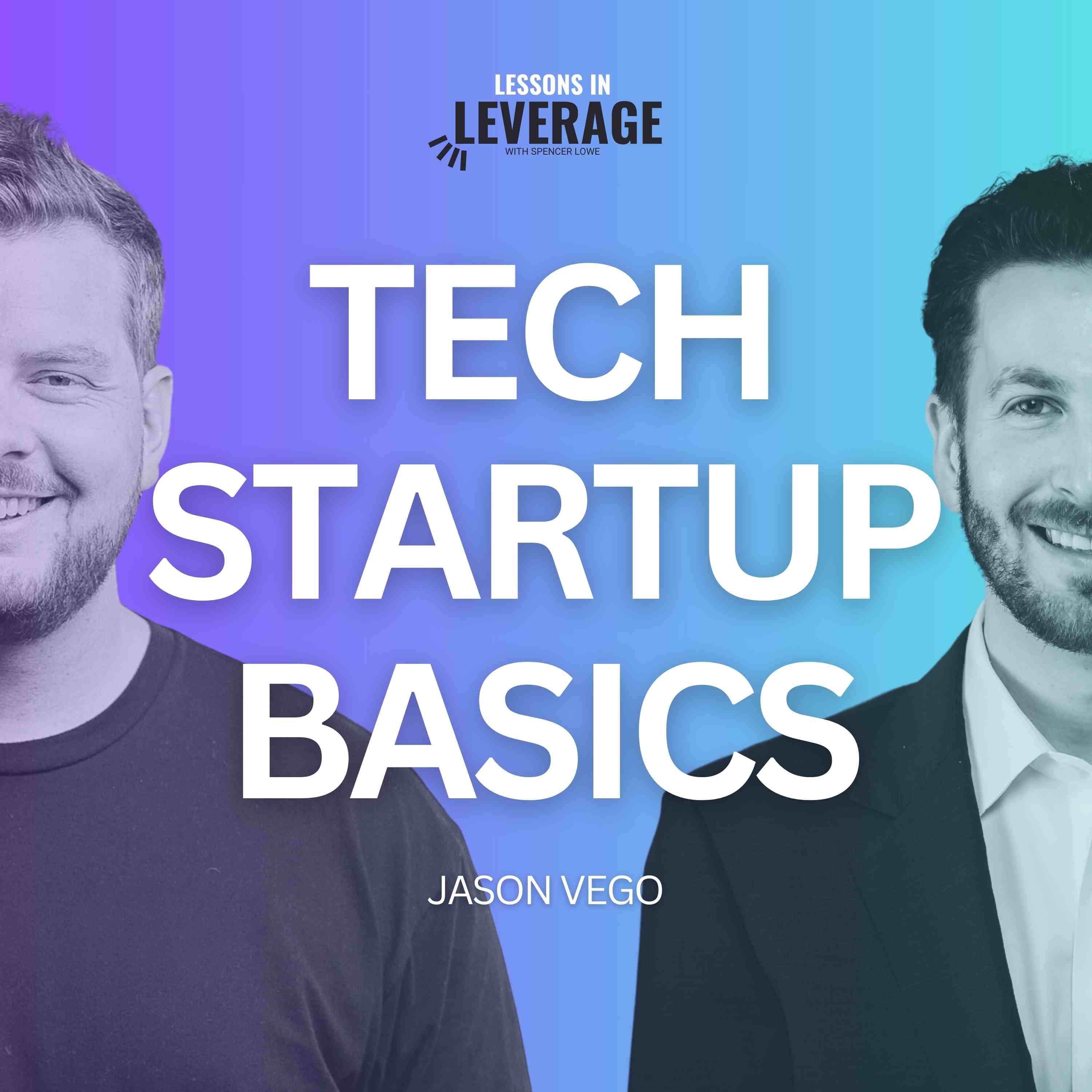 Tech Startup Basics with Jason Vego - Episode 42
