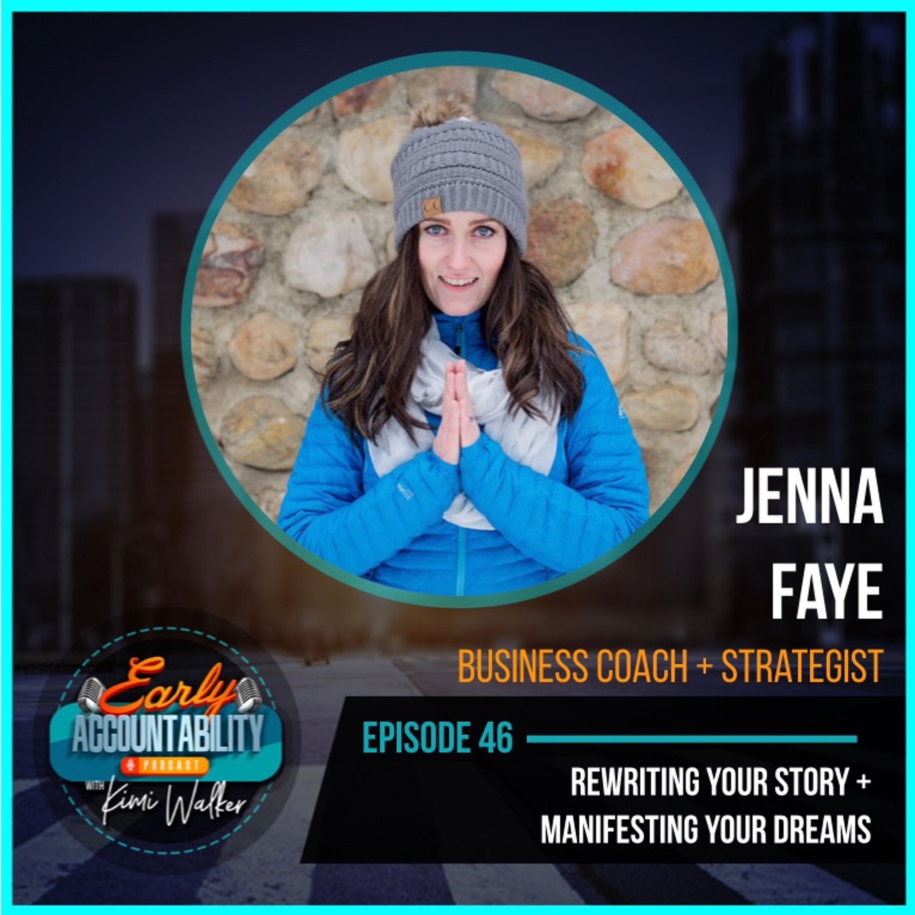 EAP 46: Rewriting Your Story + Manifesting Your Dreams