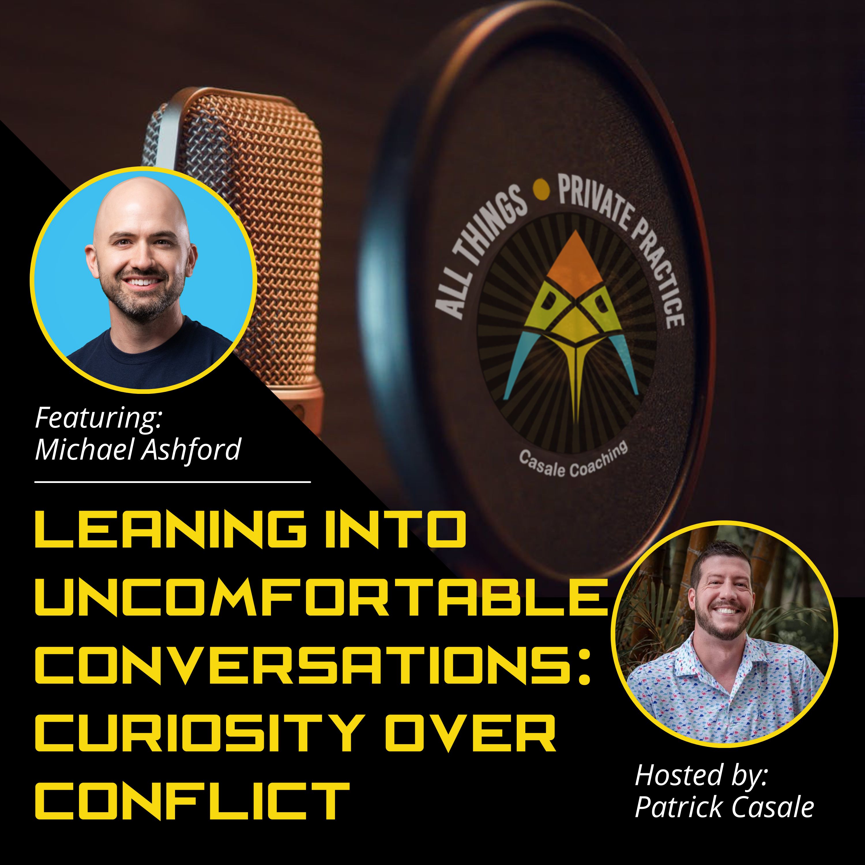 Leaning Into Uncomfortable Conversations: Curiosity Over Conflict