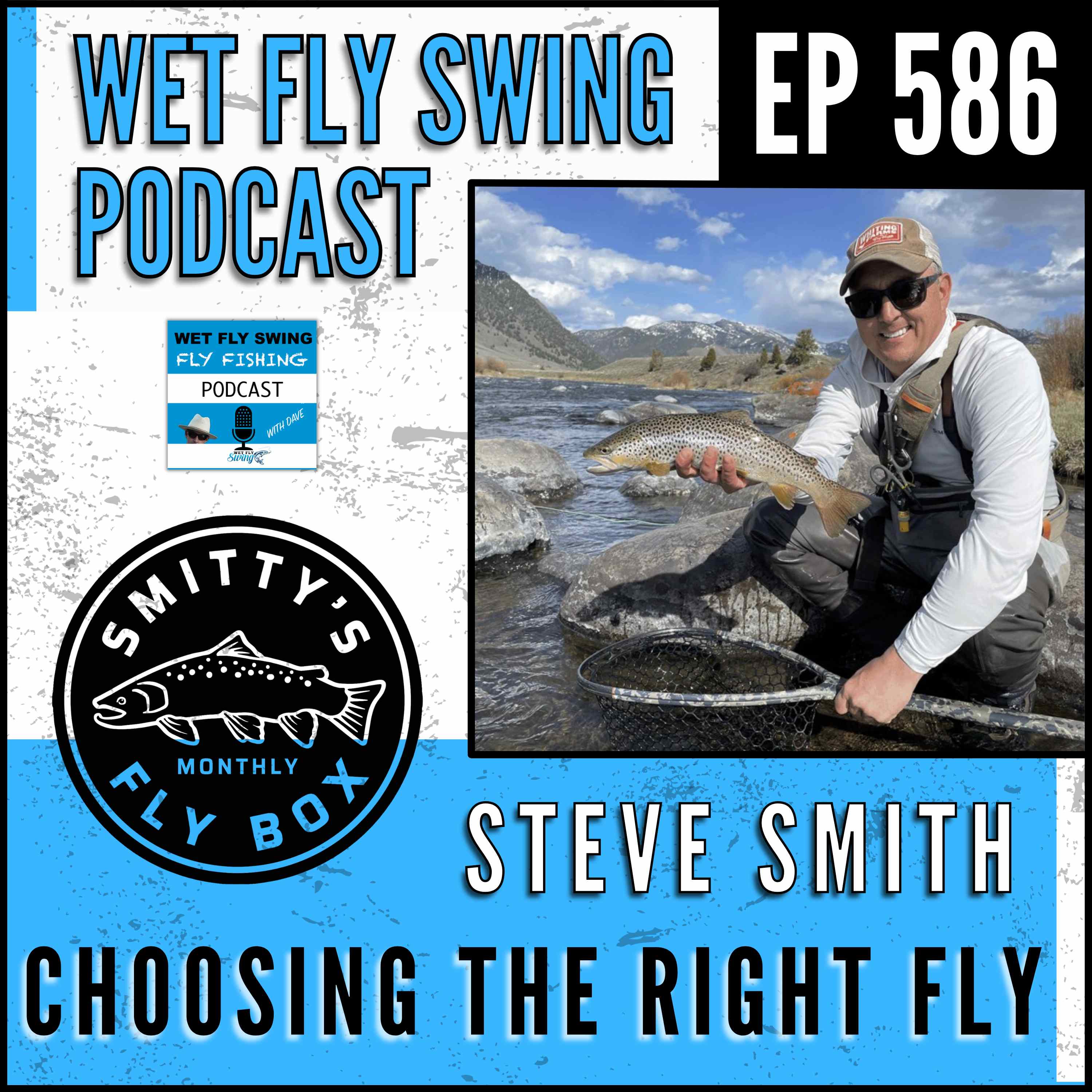 586 | Choosing the Right Fly without Breaking the Bank – Smitty's Fly Box with Steve Smith episode artwork