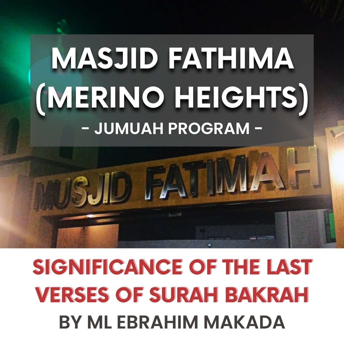 230609_Significance of the last verses of Surah Bakrah by ML Ebrahim Makada
