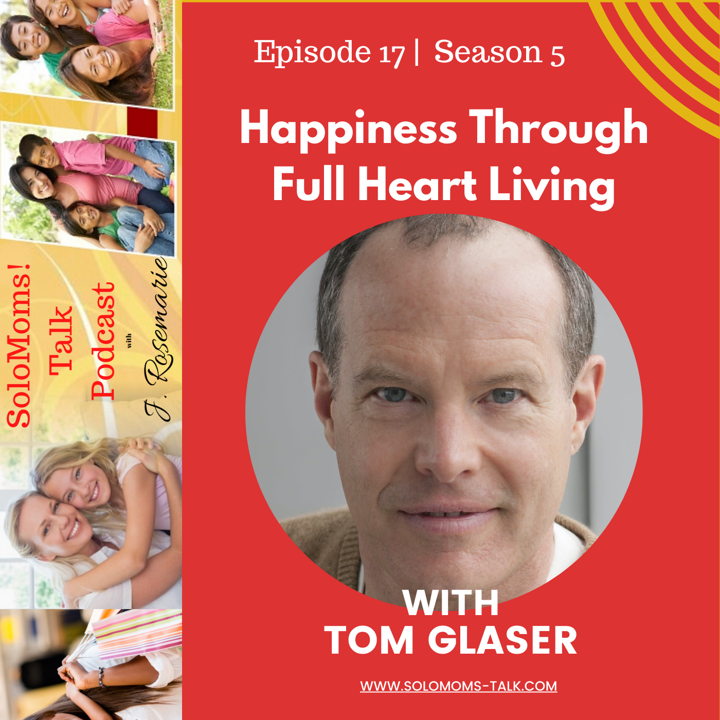 Discovering Happiness Through Full Heart Living w/Tom Glaser