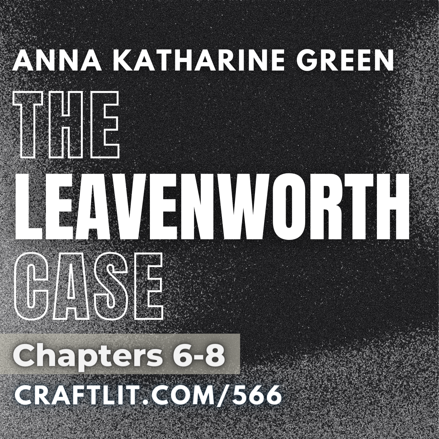 566: Chs 6-8 — The Leavenworth Case episode artwork