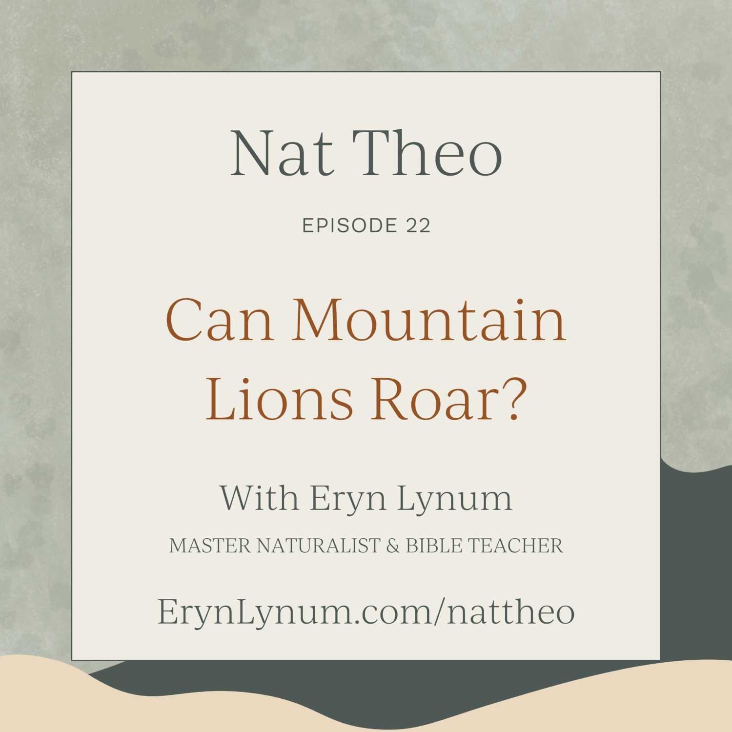 Can Mountain Lions Roar? Episode 22