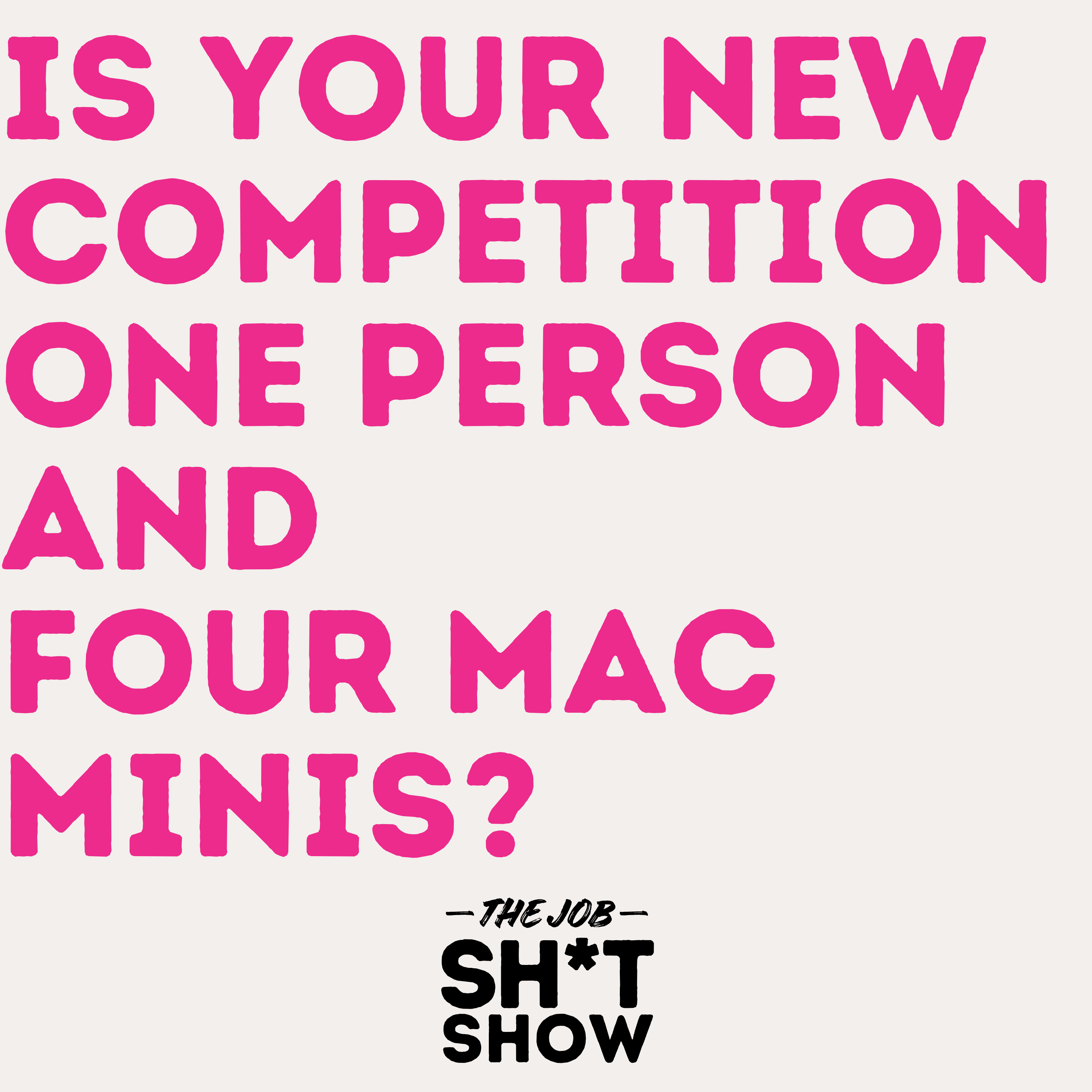 Is Your New Competition One Person and Four Mac Minis? AI is Making Company Size a Liability. episode artwork
