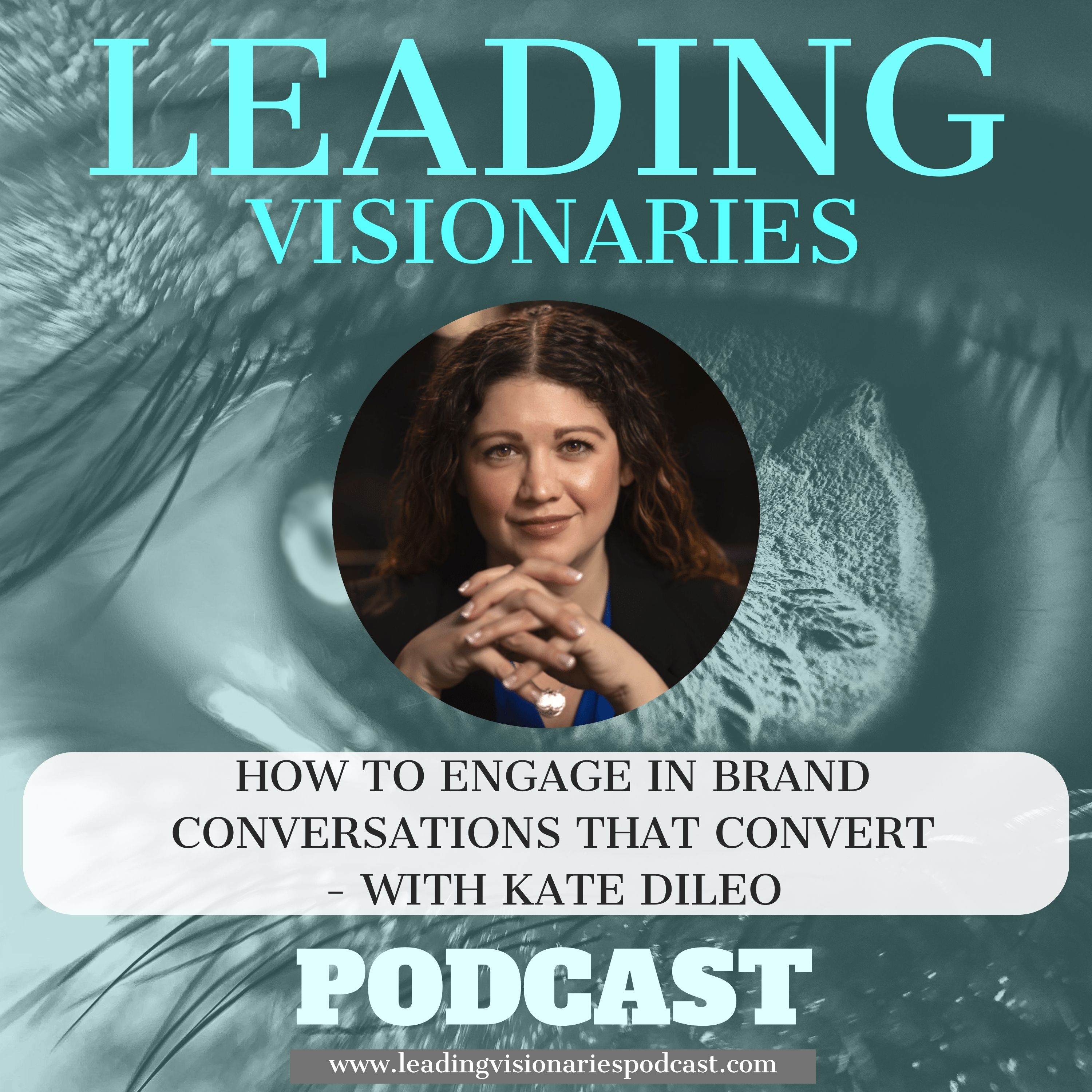How to Engage in Brand Conversations That Convert—with Kate DiLeo - EP28