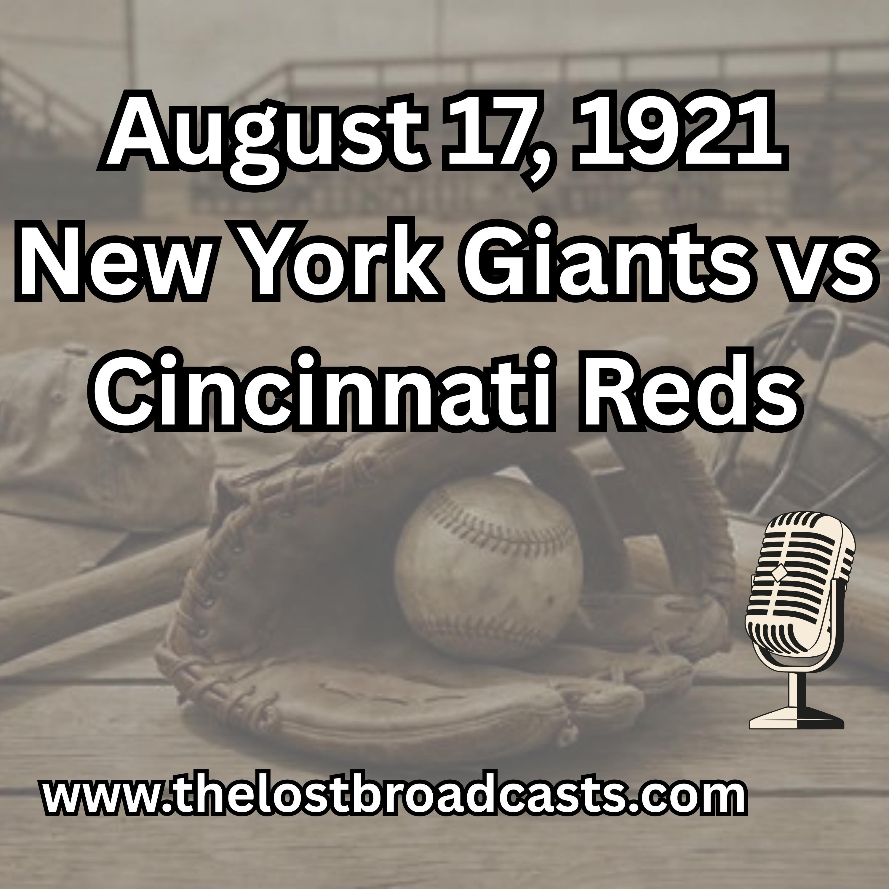 August 17, 1921 New York Giants vs Cincinnati Reds