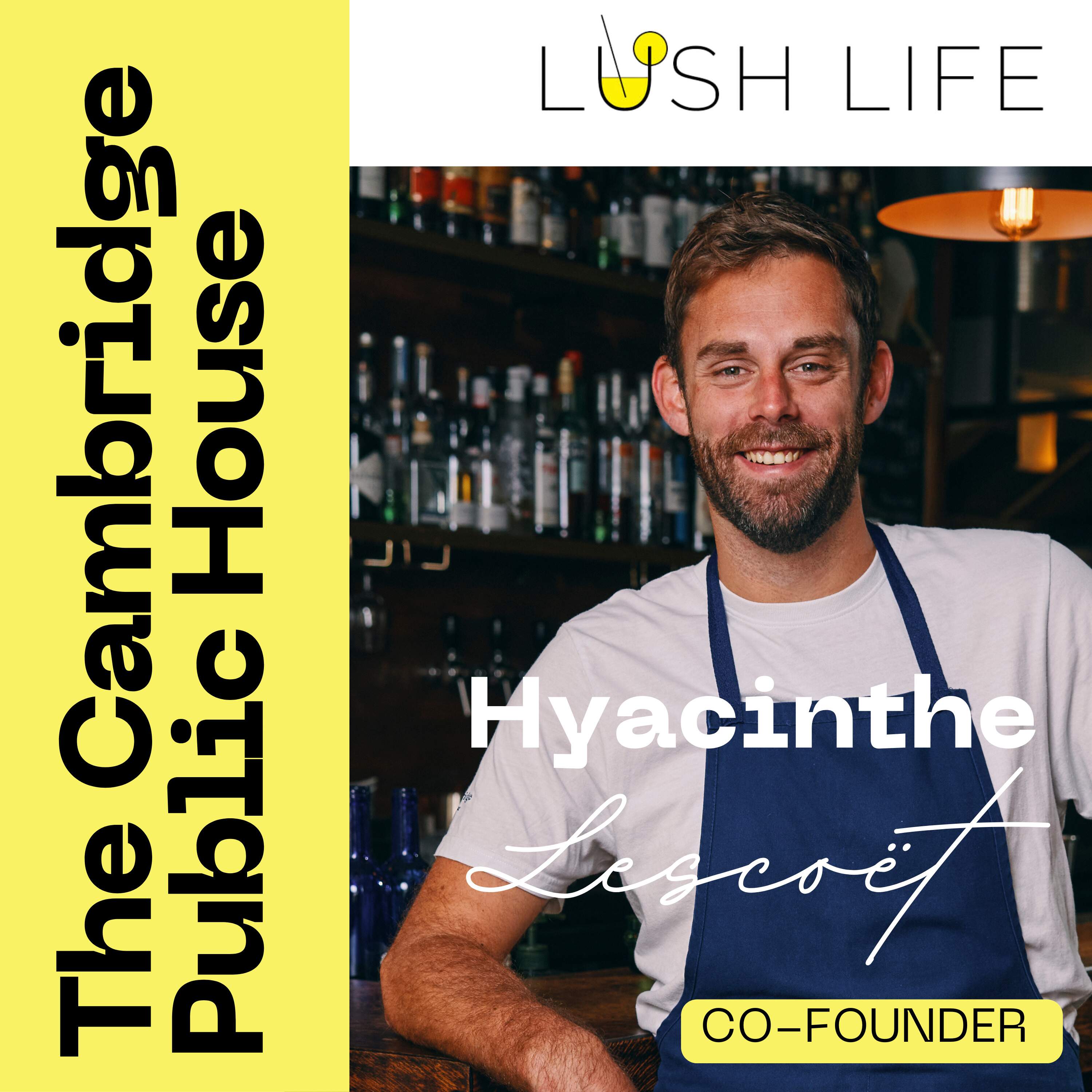 How to Open a Pub in Paris with Hyacinthe Lescoët, Co-Founder of The Cambridge Public House
